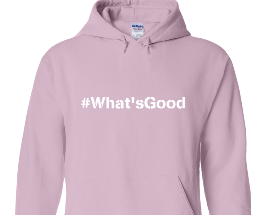 What's Good Hoodie