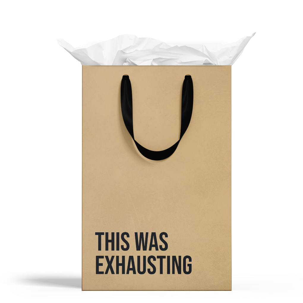 This Was Exhausting - Gift Bag