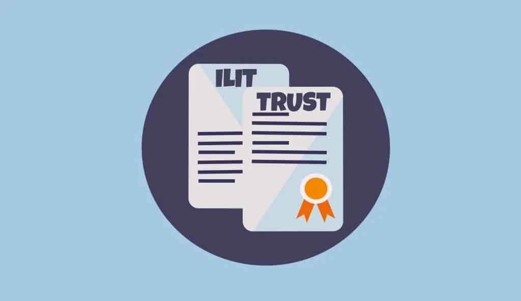 Irrevocable Life Insurance Trust (ILIT)