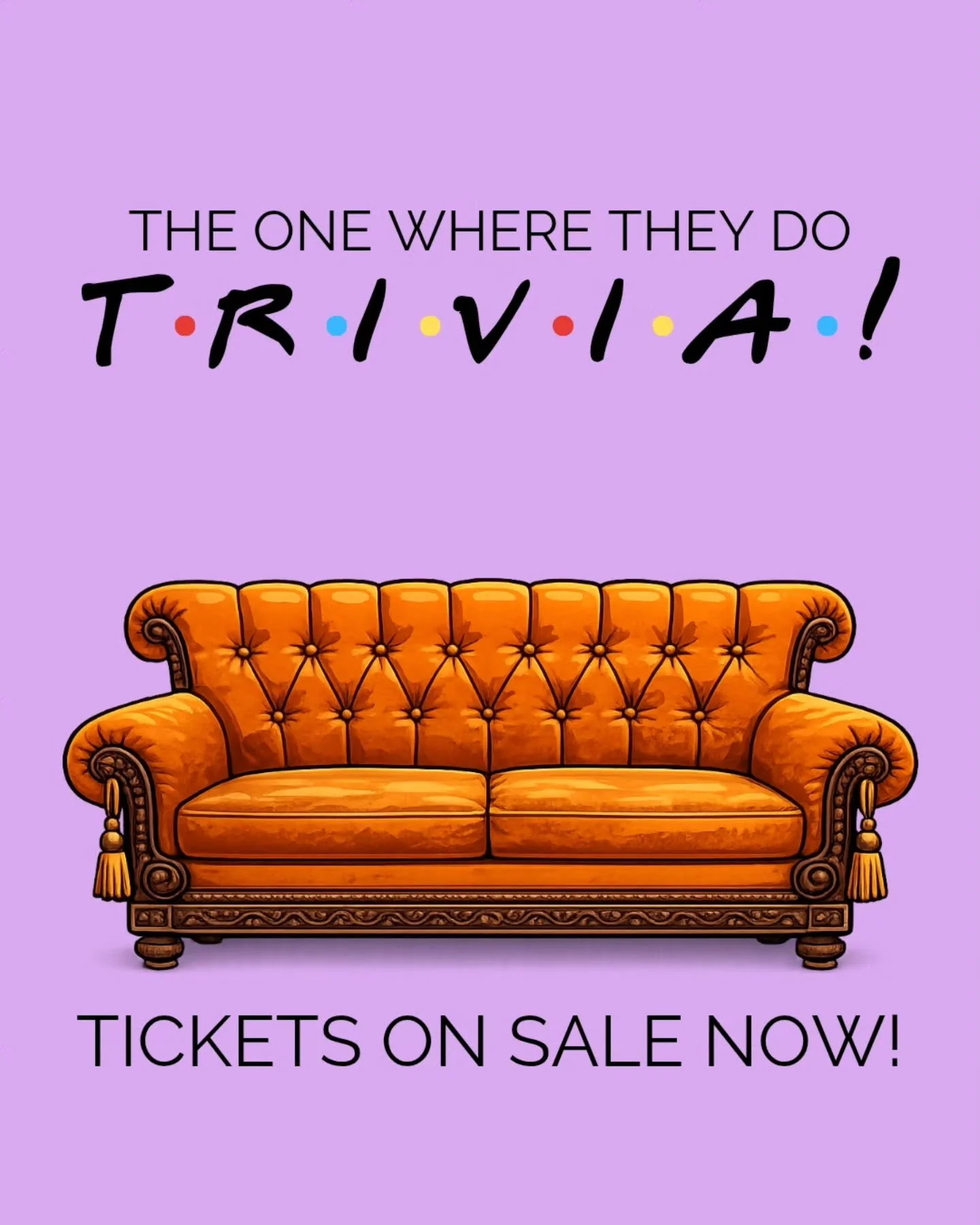 Pivot! Could this be any more exciting? ☕️

🎉 Friends Trivia Night tickets are ON SALE NOW! 🎉

Join us on April 23 for a night full of laughs, friendly competition, and all your favorite moments from Friends. Gather your team, brush up on your triv
