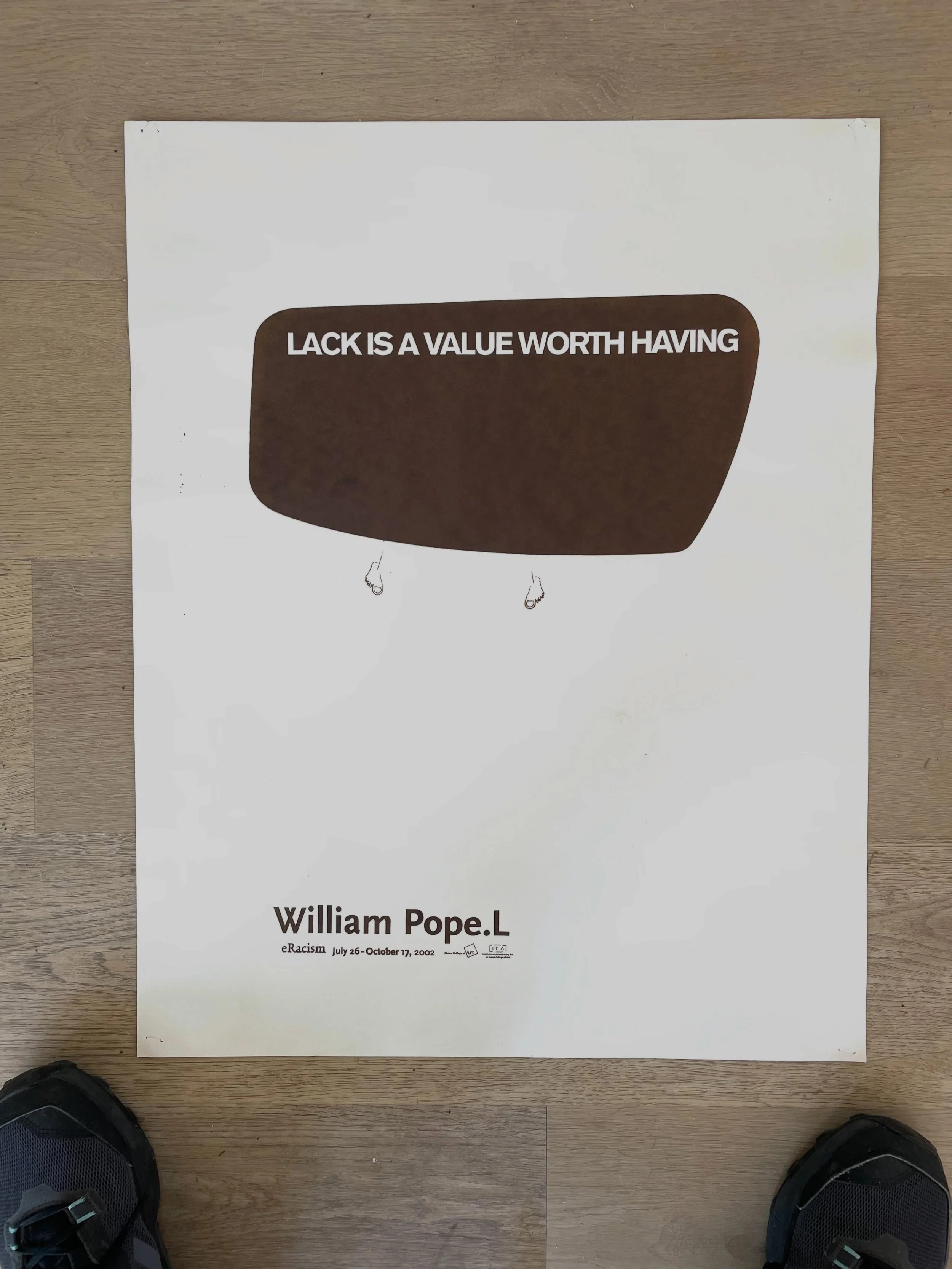 The gems you find when you are moving your studio. Lack is a value worth having. William Pope.L #williampopel #exhibitionposter #graphicdesign #screenprint