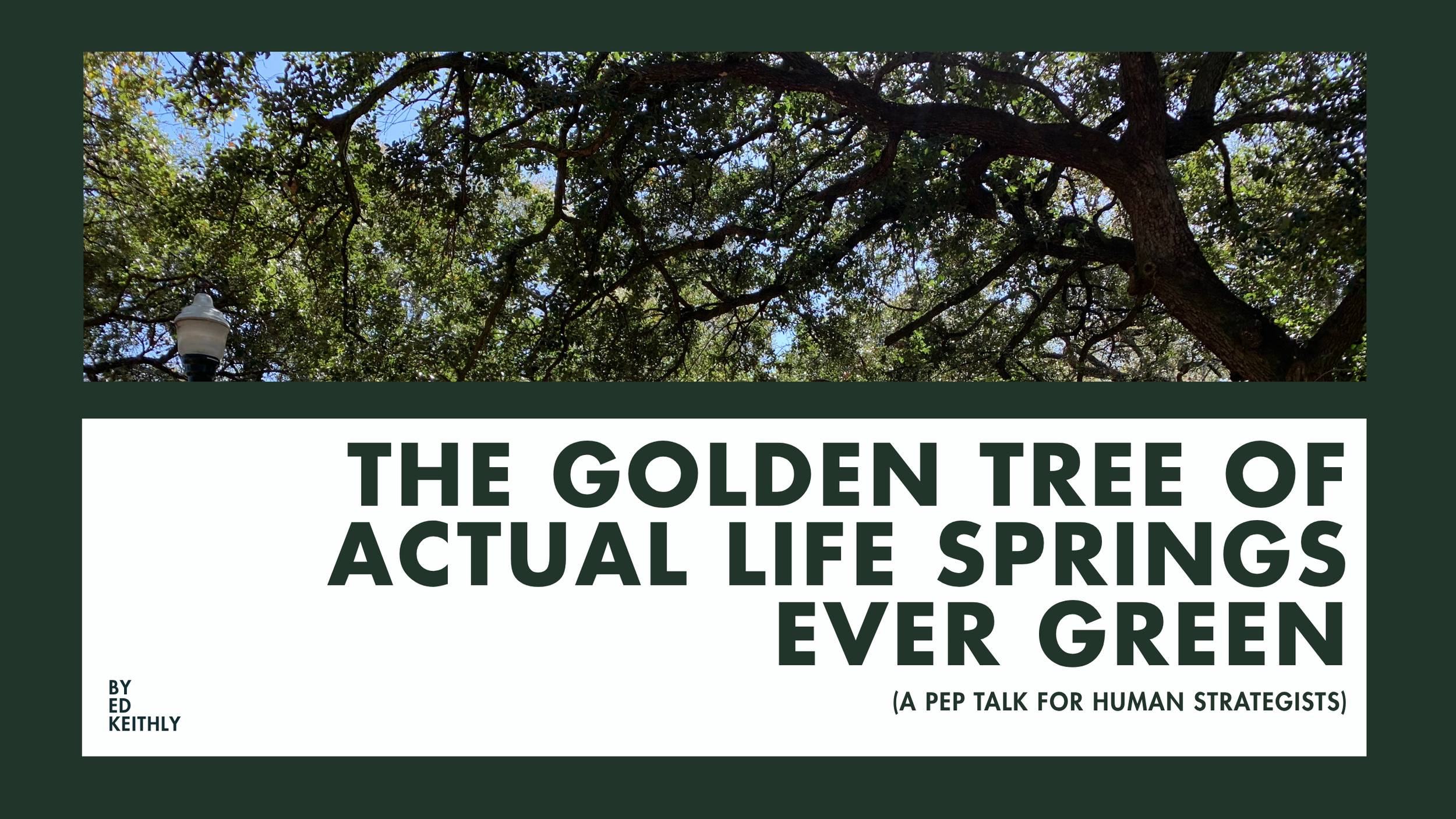 The Golden Tree of Actual Life Springs Ever Green