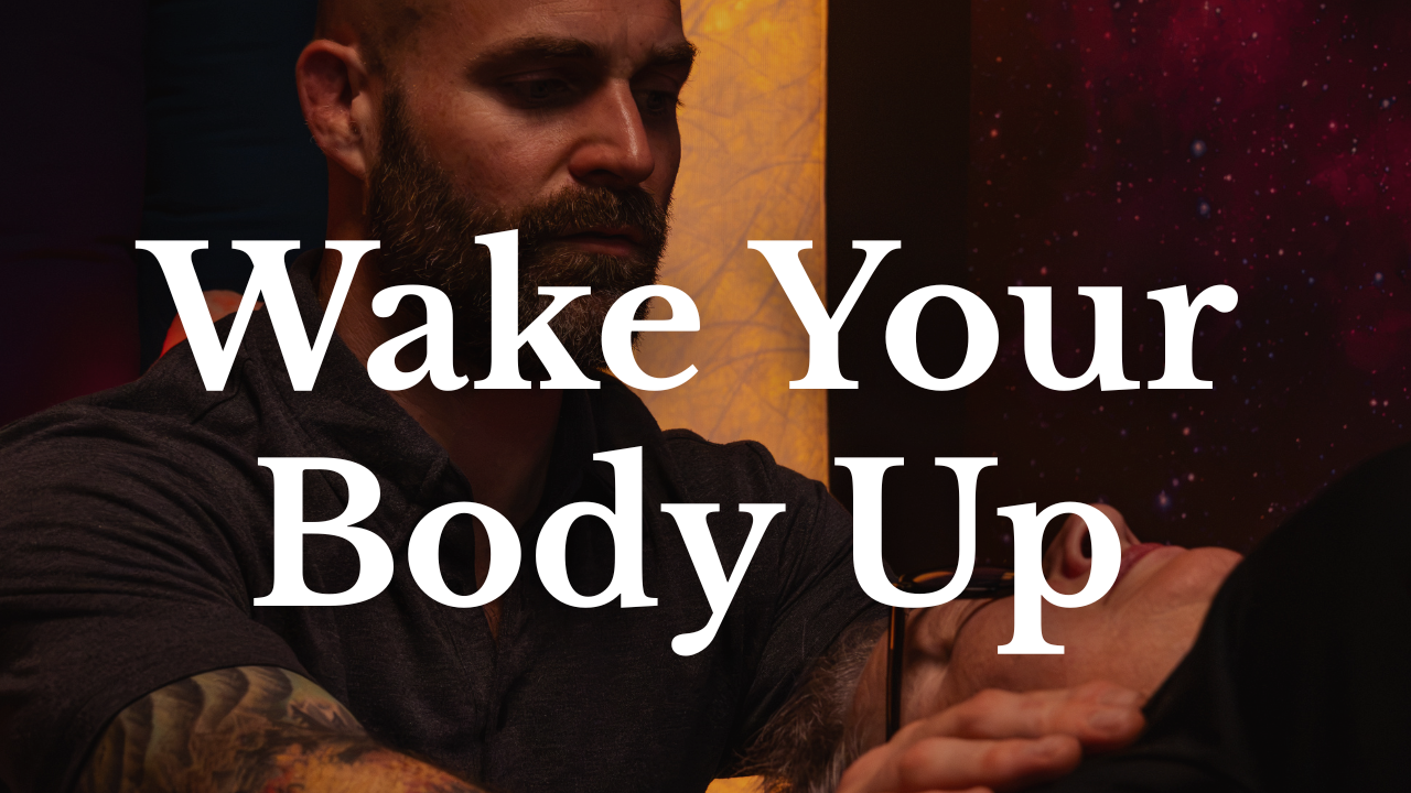 Wake Up Your Body