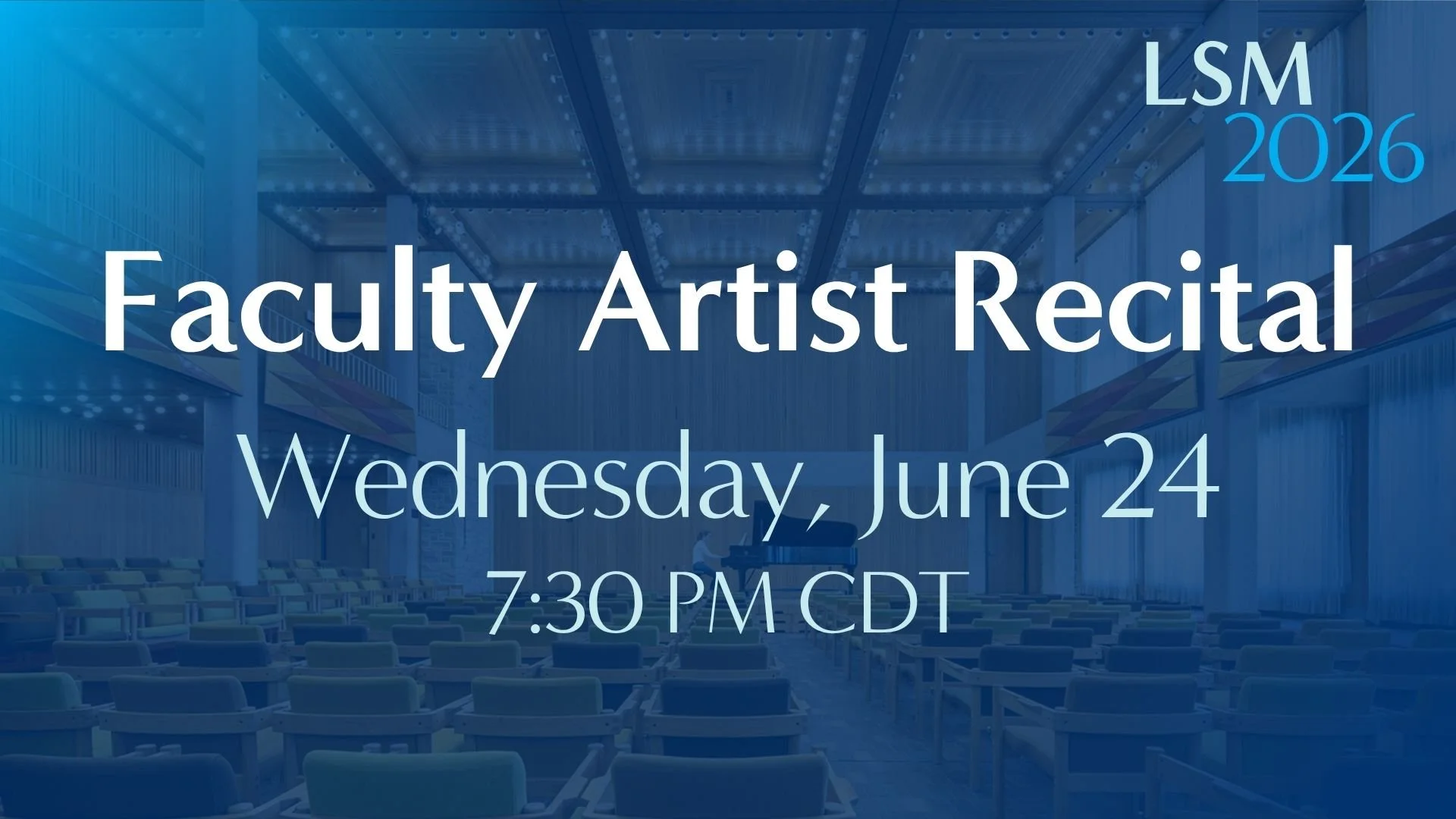 Faculty Artist Recital • June 24, 2026