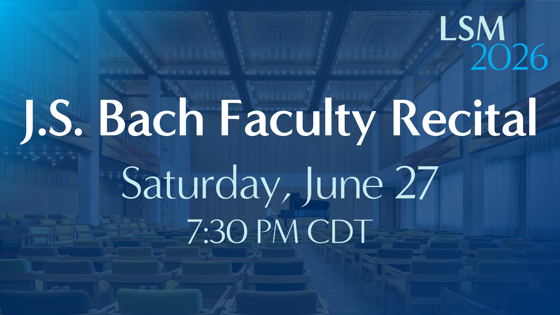 J.S. Bach Faculty Recital • June 27, 2026