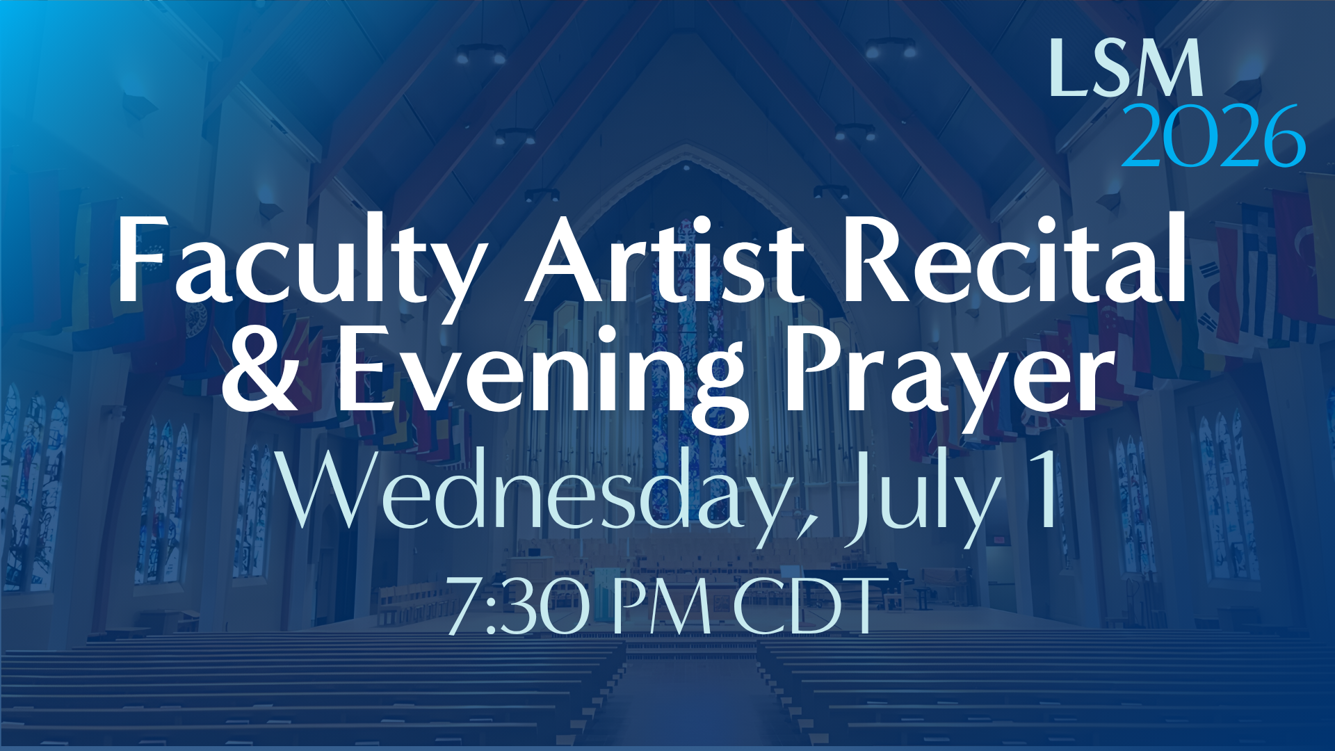 Faculty Artist Recital &amp; Evening Prayer • July 1, 2026
