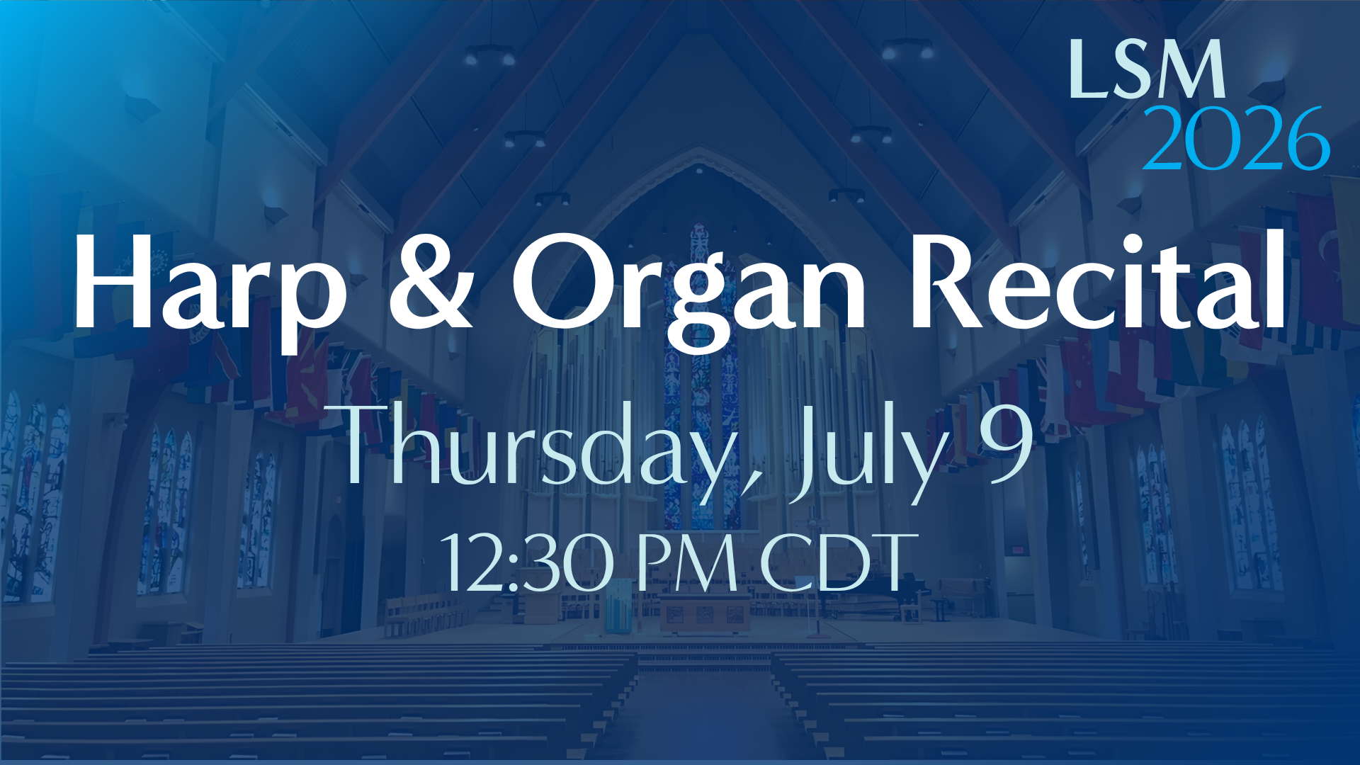 Harp &amp; Organ Recital • July 9, 2026