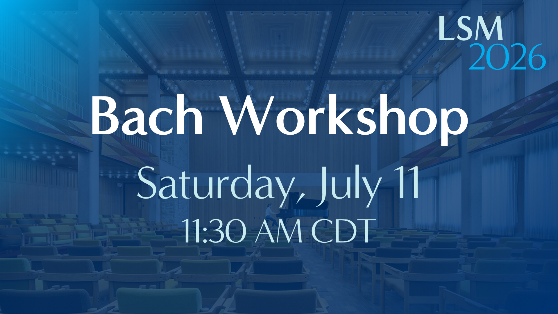 Bach Workshop • July 11, 2026