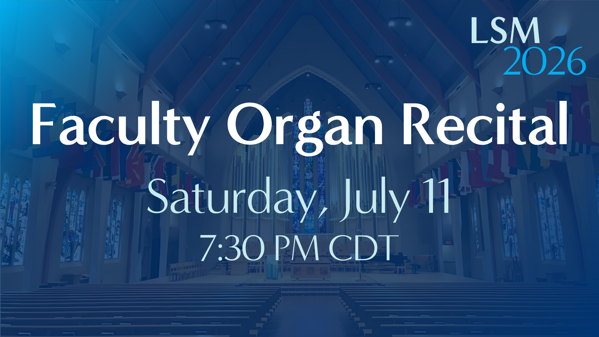 Faculty Organ Recital &amp; Evening Prayer • July 11, 2026