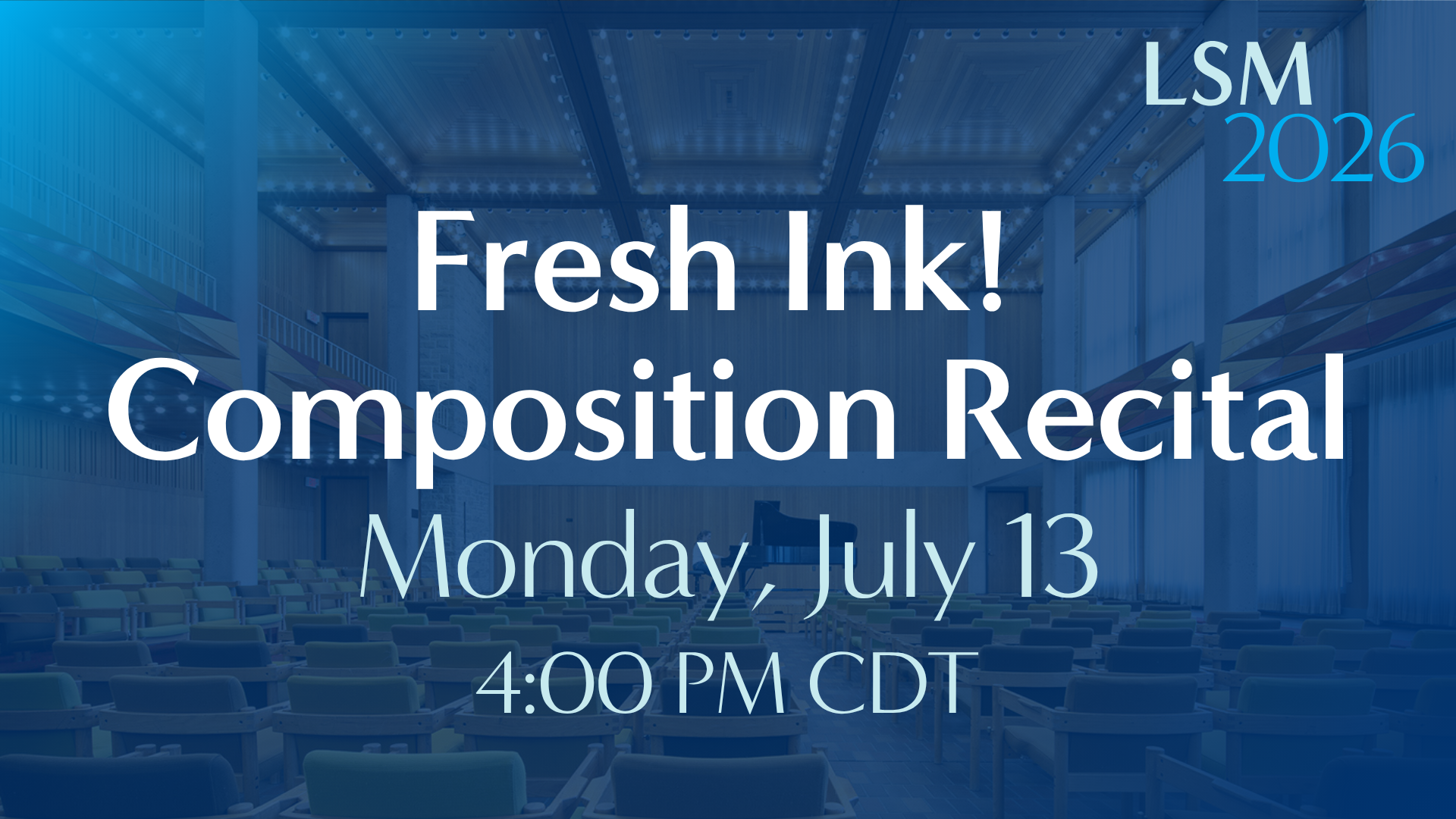 Fresh Ink! Composition Recital • July 13, 2026