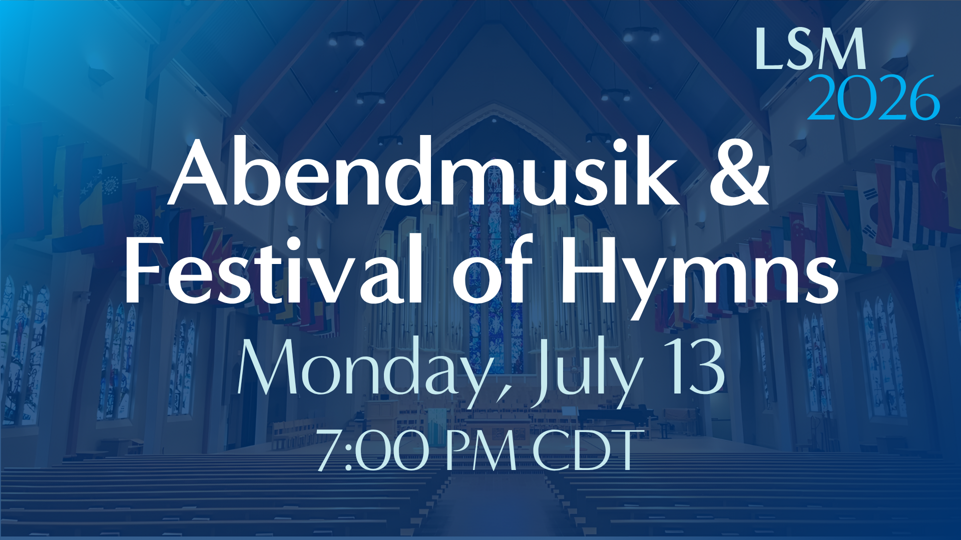 Abendmusik &amp; Festival of Hymns • July 13, 2026