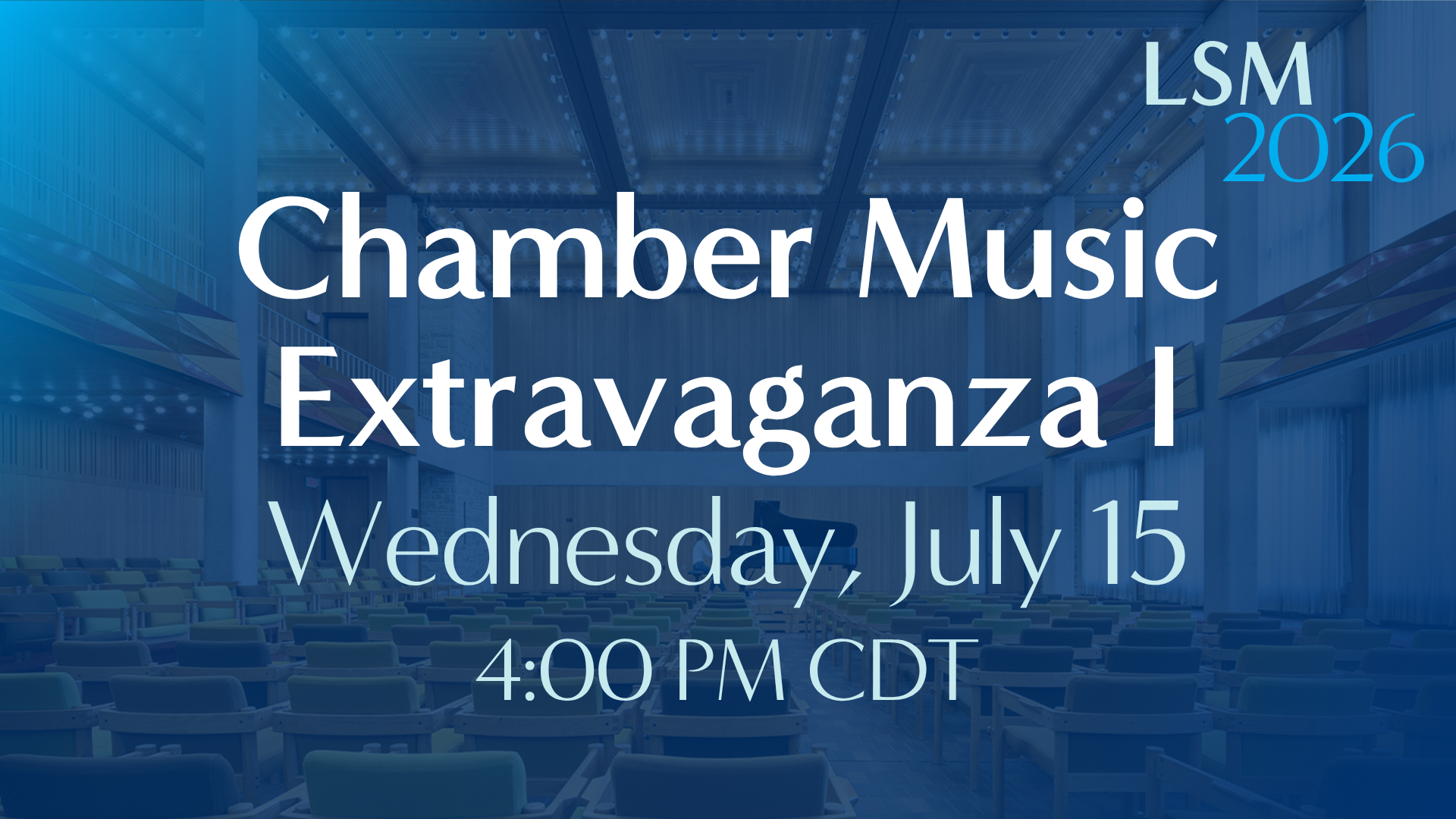Chamber Music Extravaganza I • July 15, 2026