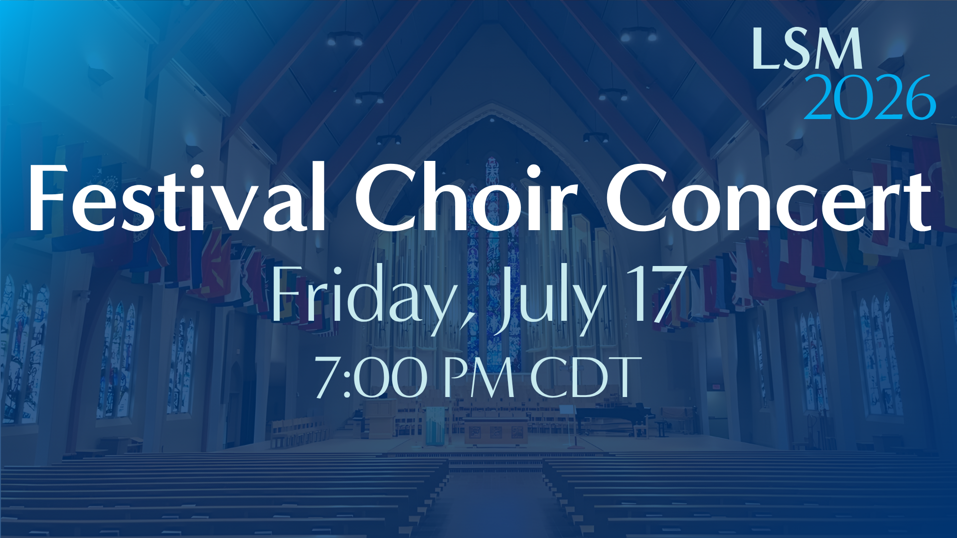 Festival Choir Concert &amp; Evening Prayer • July 17, 2026