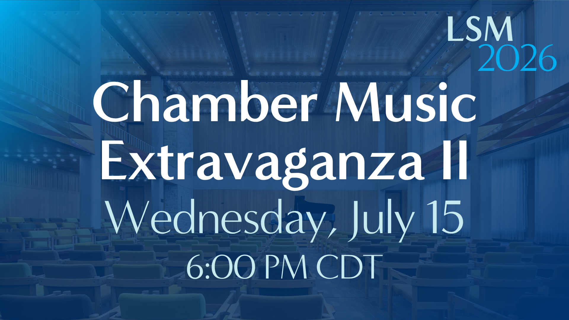 Chamber Music Extravaganza II • July 15, 2026