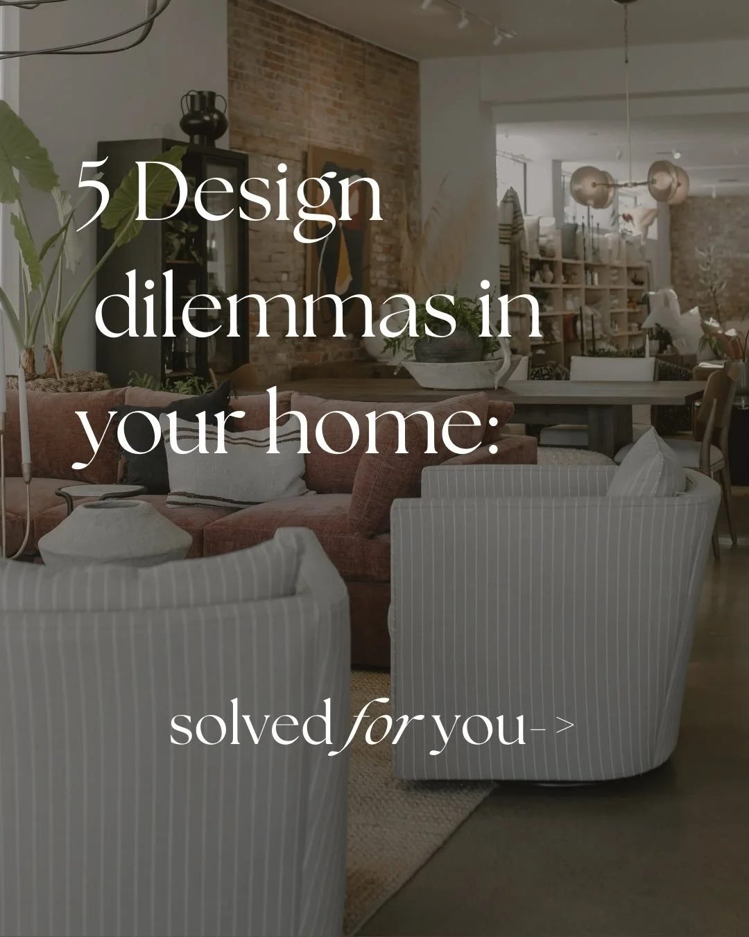 Today we&rsquo;re providing you the solutions to your common design dilemmas! Which one do you relate to the most? 

If we&rsquo;ve worked together before in your home or you&rsquo;ve been following our tips over the years-what has been your &lsquo;A