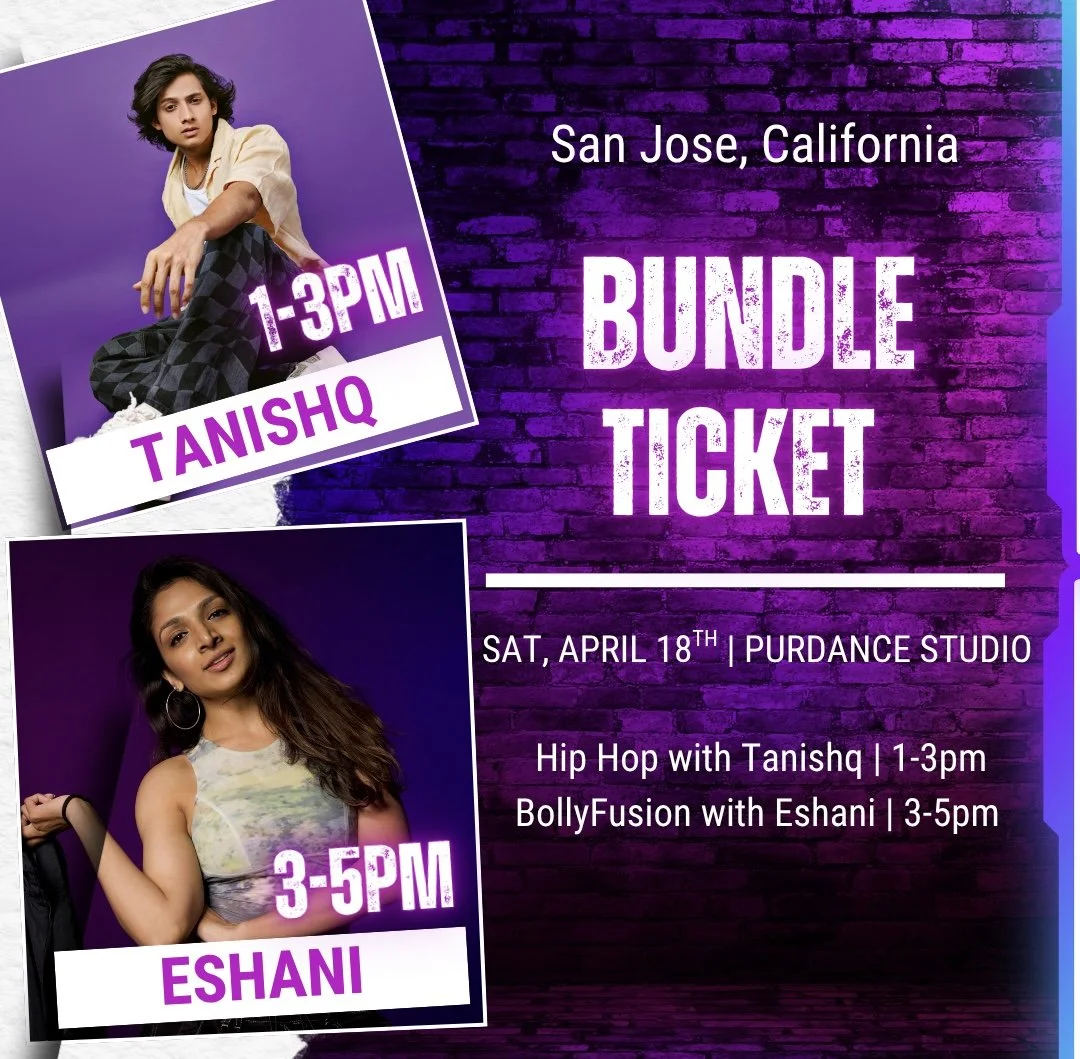 San Jose | Bundle Ticket for Tanishq's Hip Hop + Eshani's Bollyfusion Classes | Sat, April 18th