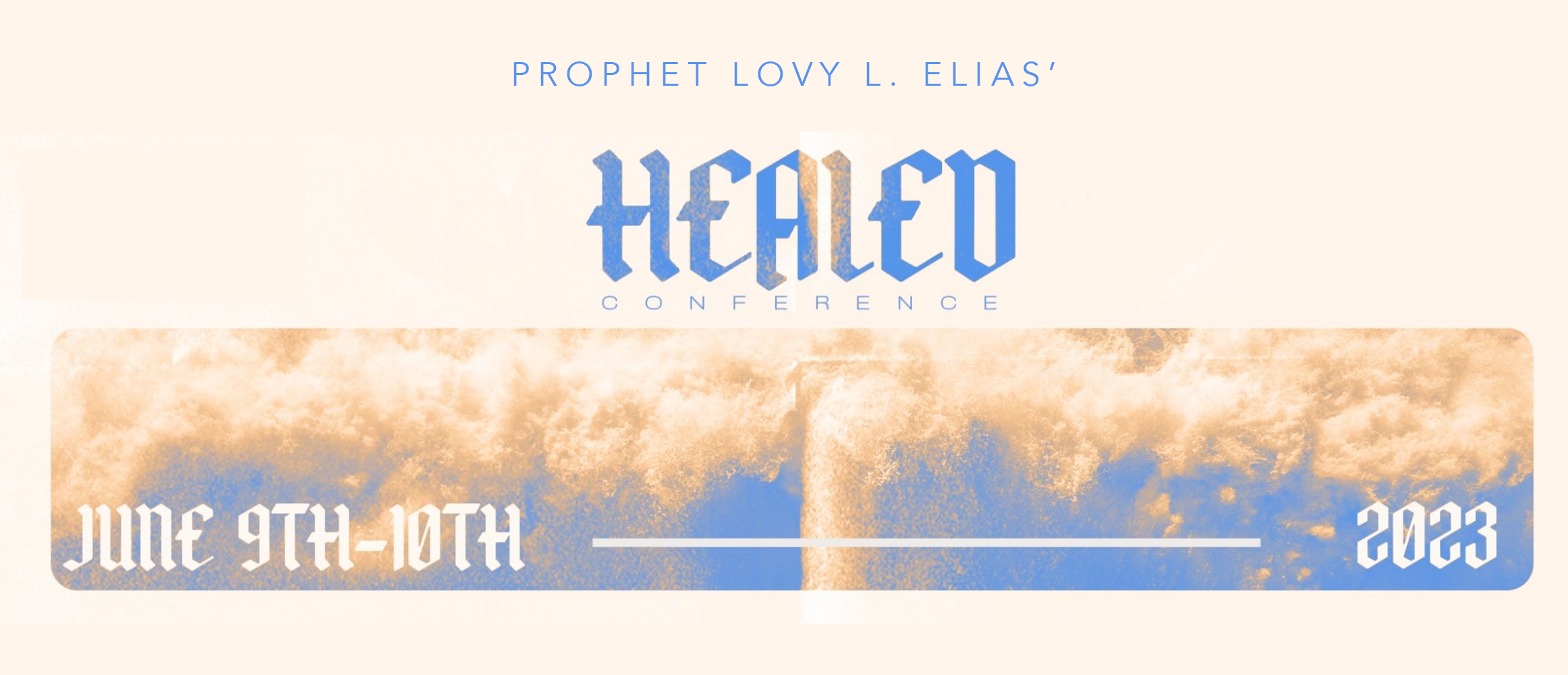 Healed Conference — PROPHET LOVY L. ELIAS