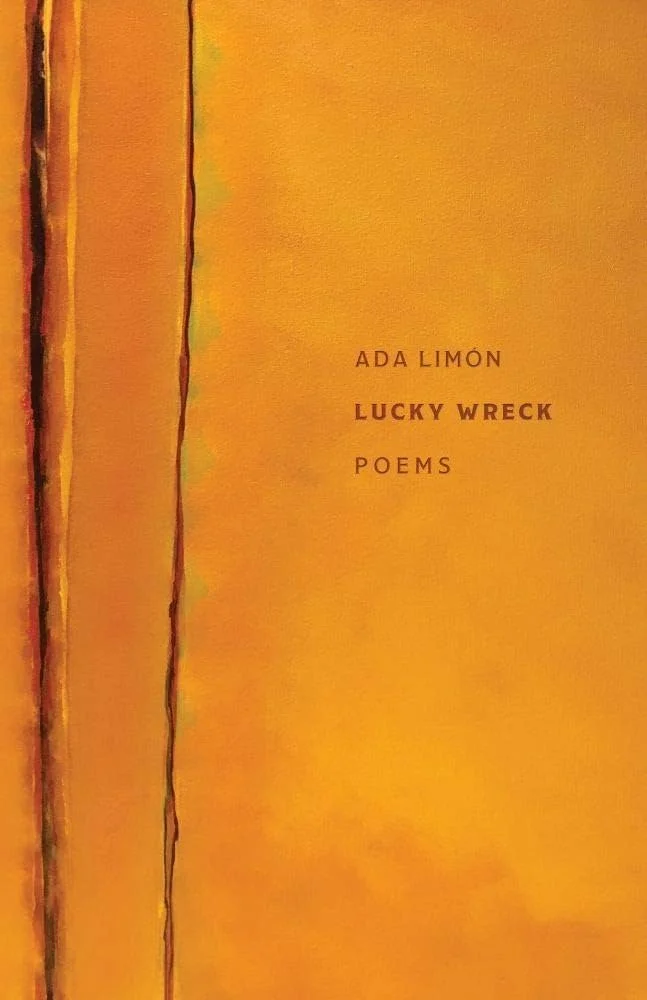 Resilience - Ada Limon’s “Lucky Wreck”