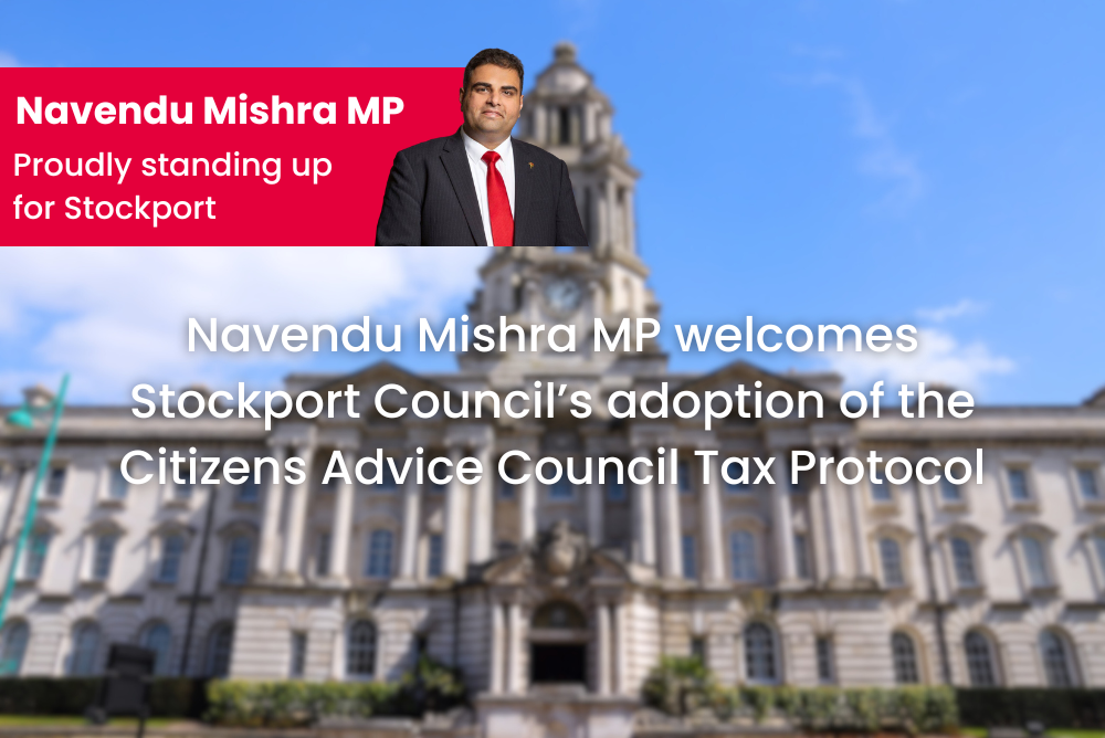 Navendu Mishra MP Stockport Council’s adoption of the Citizens