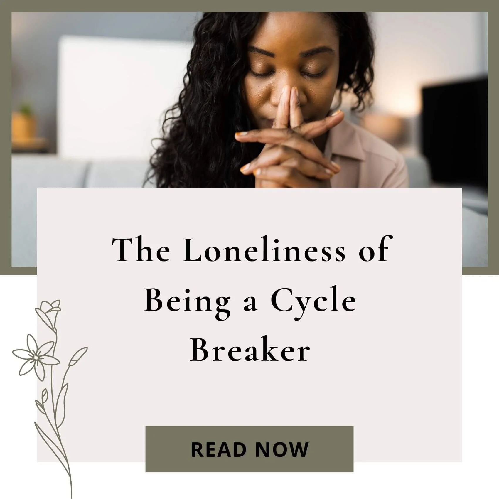 The Loneliness of Being a Cycle Breaker