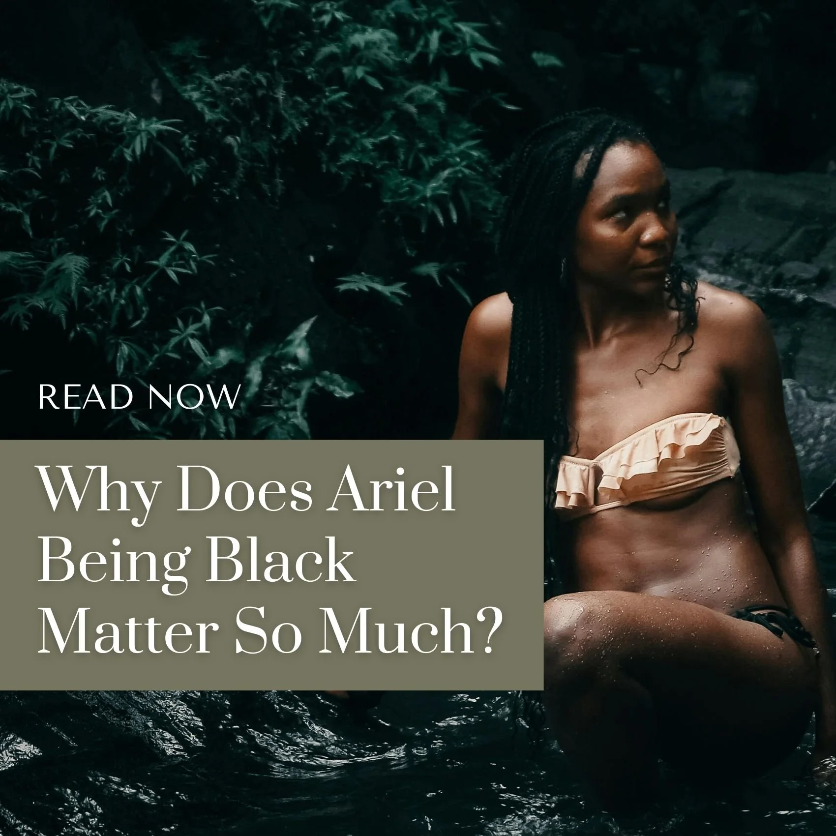 Why Does Ariel Being Black Matter So Much?