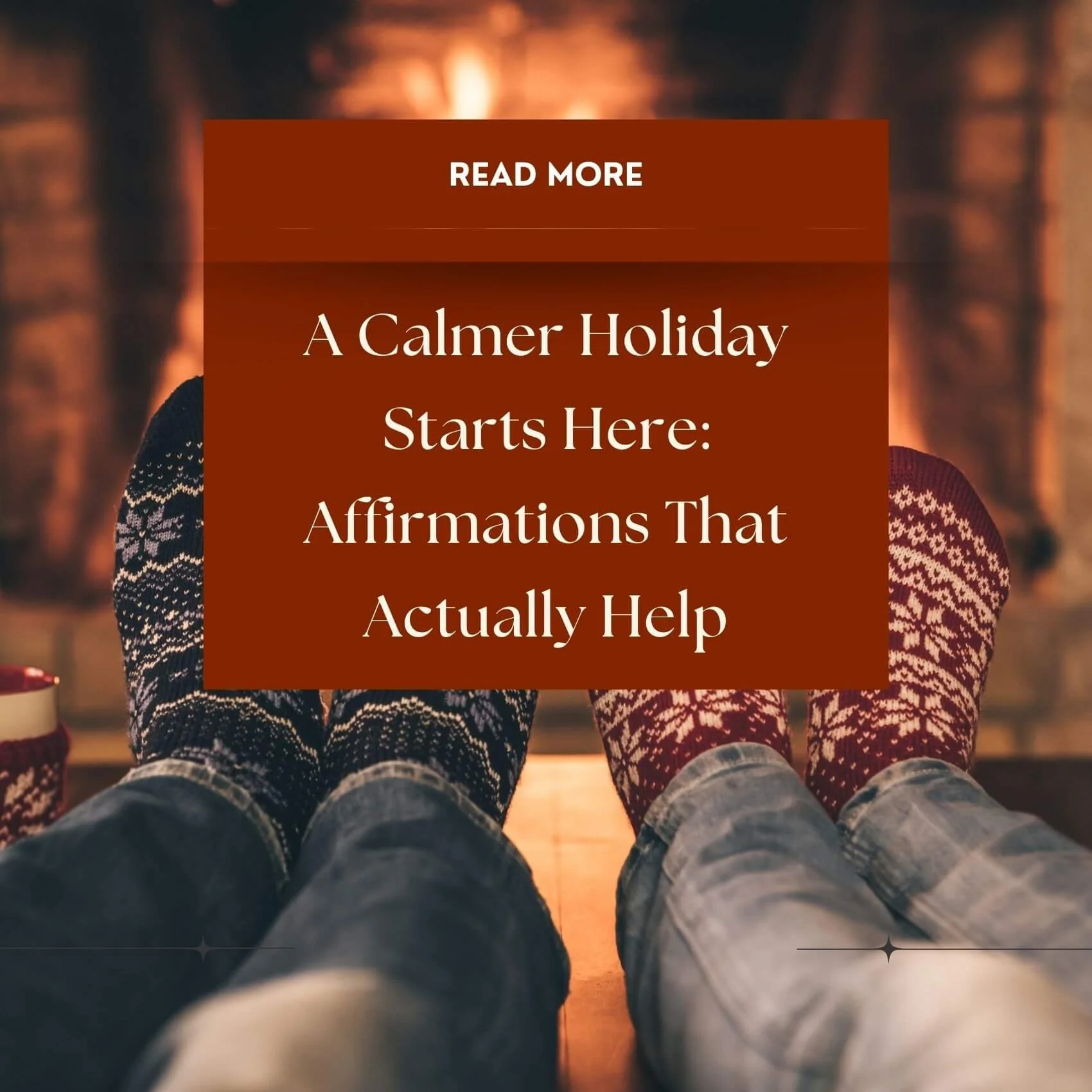 A Calmer Holiday Starts Here: Affirmations That Actually Help