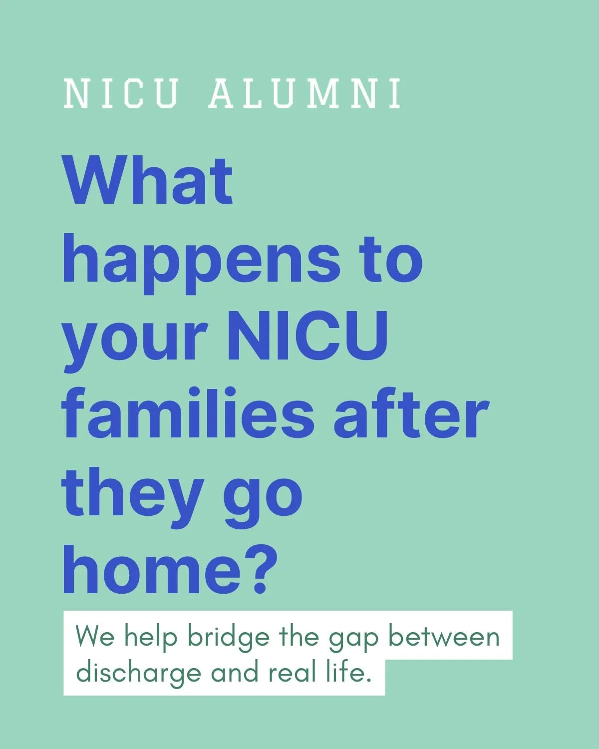Every NICU team works tirelessly to prepare families for discharge.

You teach them how to feed, how to monitor, how to care for a medically complex infant at home. You answer questions, provide education, and help them reach the milestone everyone h
