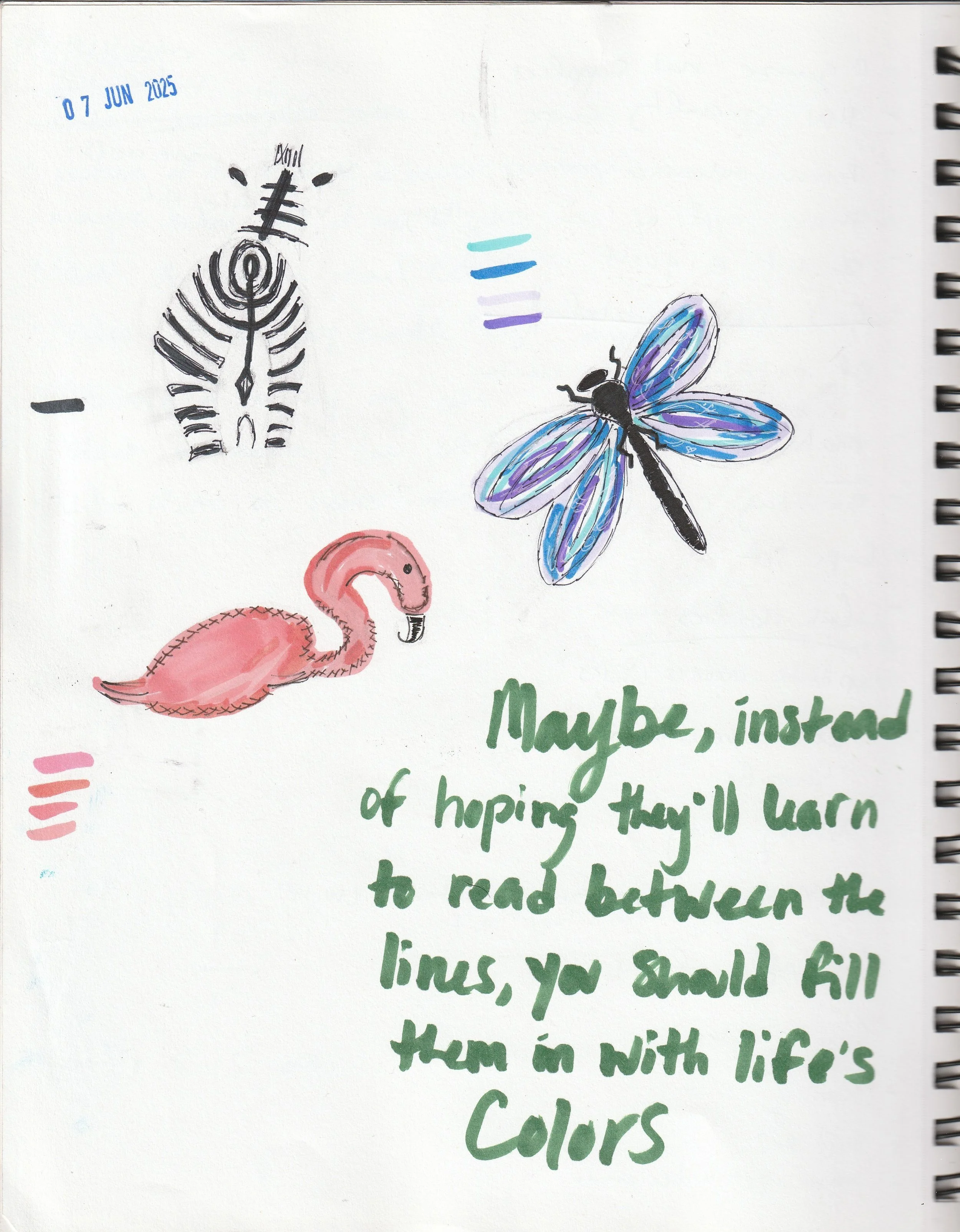 Maybe instead of hoping they'll learn to read between the lines  you should fill them in with life's colors.