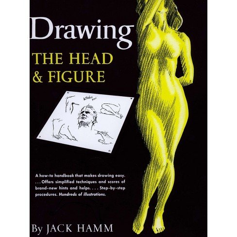 Drawing the Head and Figure by Jack Hamm