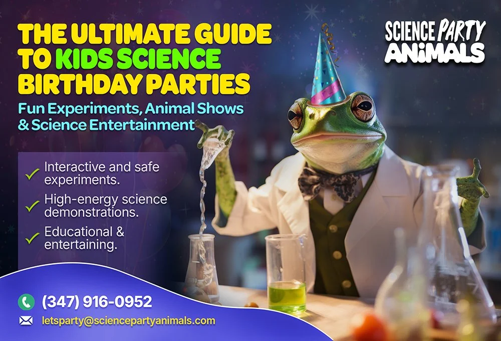 The Ultimate Guide to Kids Science Birthday Parties- Fun Experiments, Animal Shows &amp; Science Entertainment