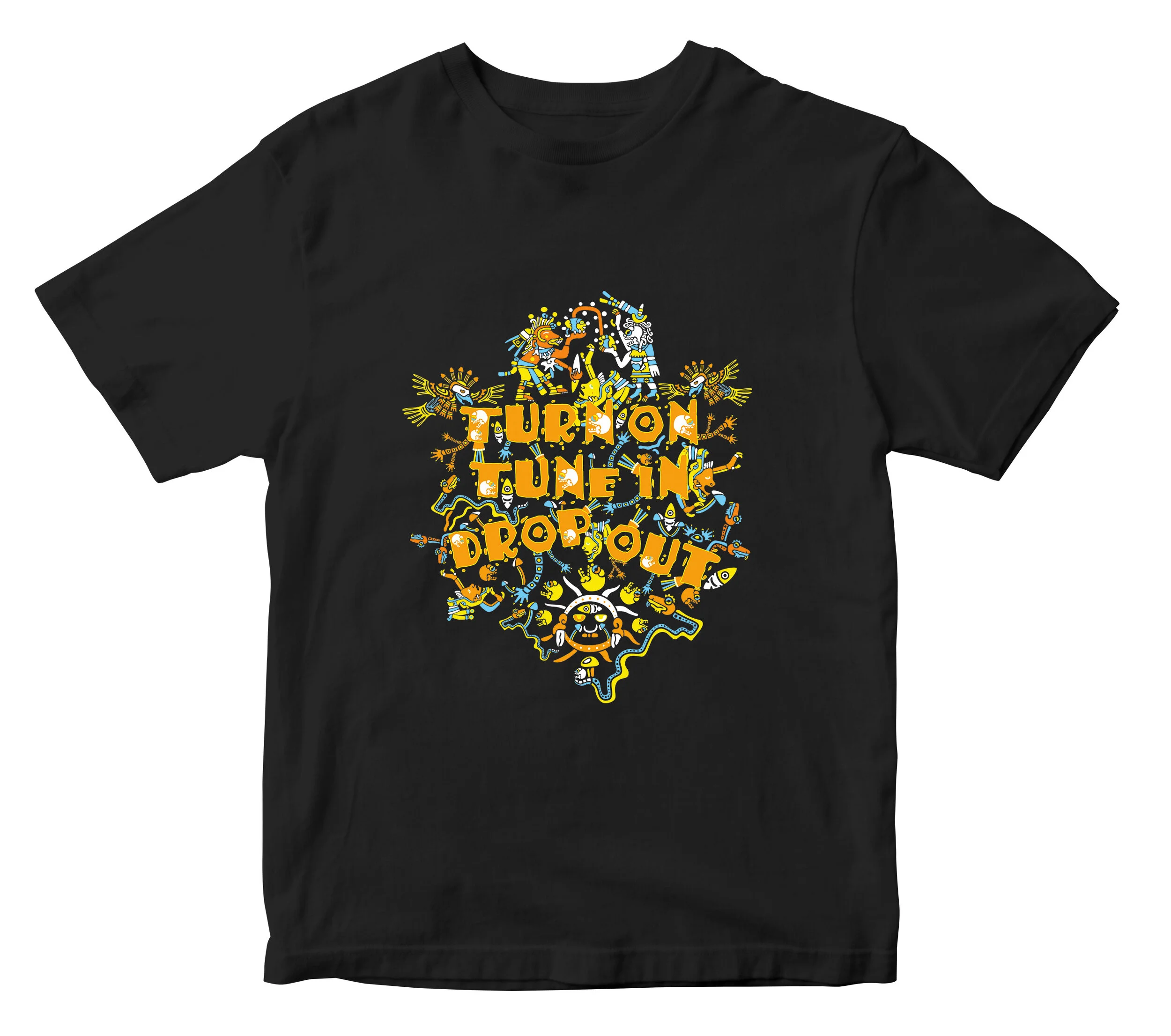 Turn on Tune in Drop Out T-Shirt
