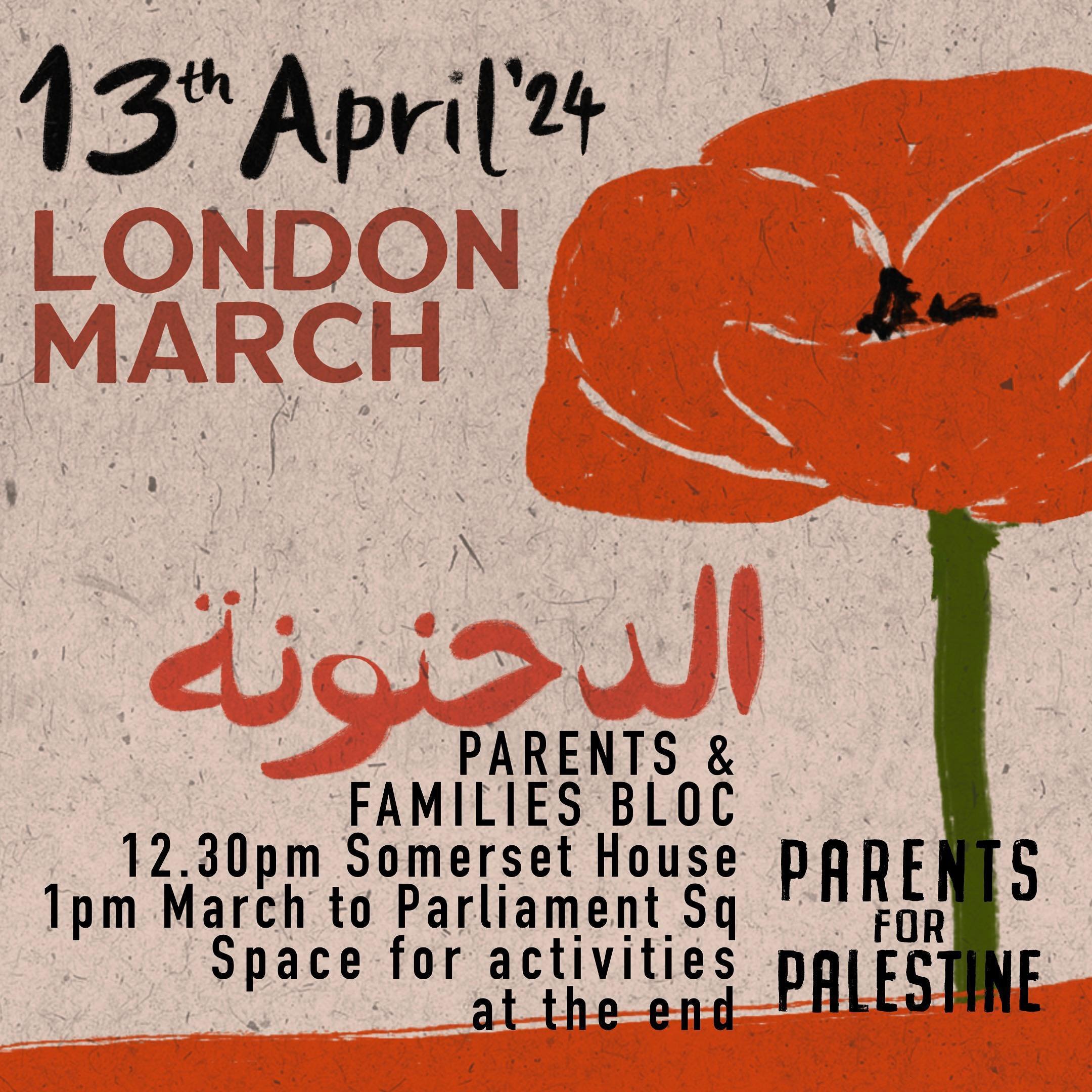 *London March this Sat 13 April*
UPDATE INFO.

✊🏼✊🏽✊🏾✊🏿🍉🍉🍉🍉
March with us to honor the lives lost and to protest the shameful reluctance of our UK government in failing to call for a permanent ceasefire in Palestine.

📍 Meet: outside Somerse