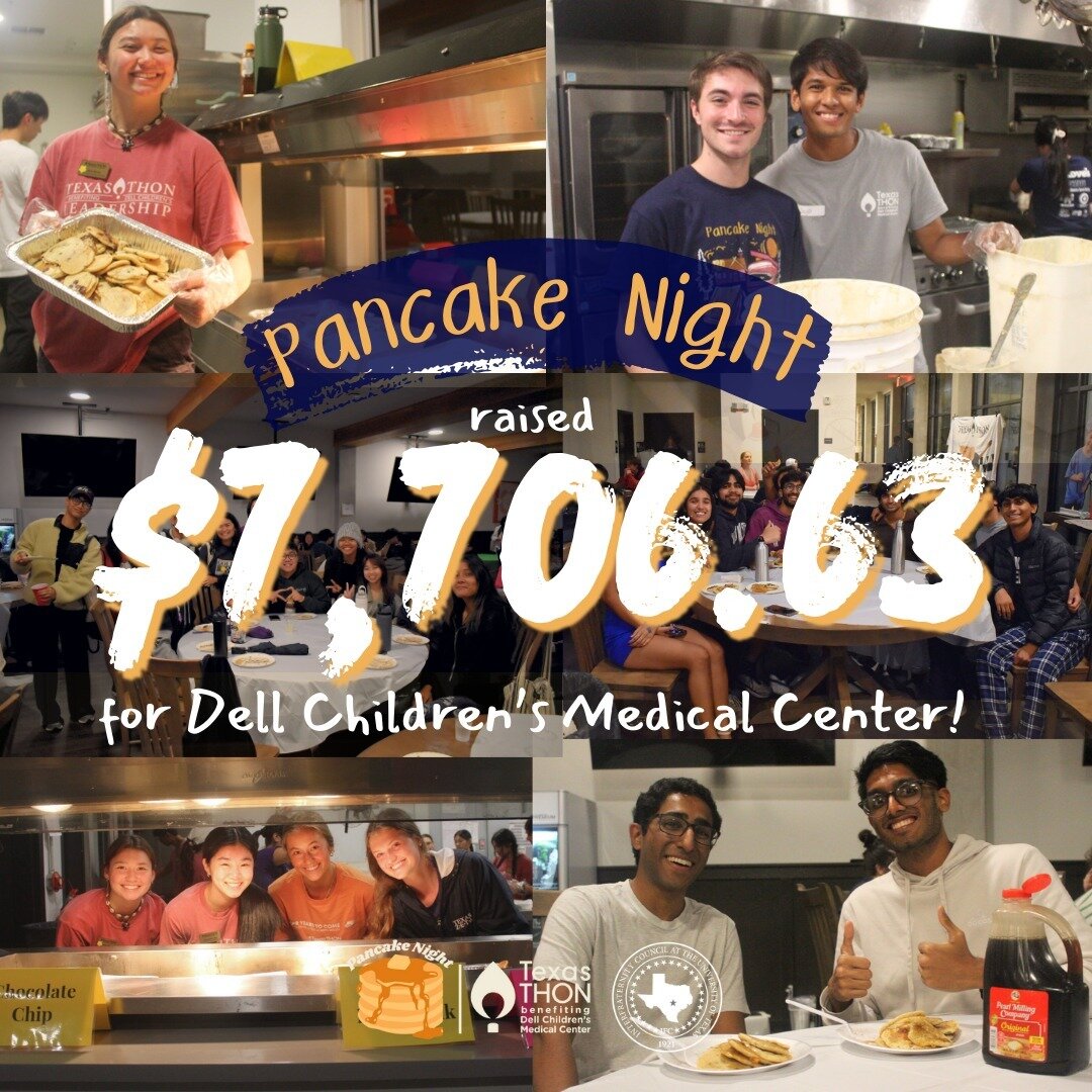 We are proud to announce that Texas THON was able to raise $7,706.63 at Pancake Night for the patients and their families at Dell Children's Medical Center! 🥞🧡
Thanks to our generous partners, from Pike, to our performing groups, to our volunteers 