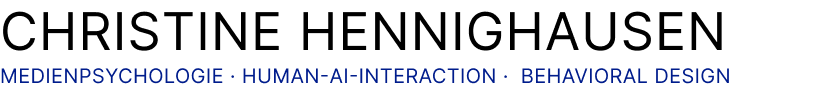 Medienpsychologie, Human-AI-Interaction, Behavioral Design - Christine Hennighausen