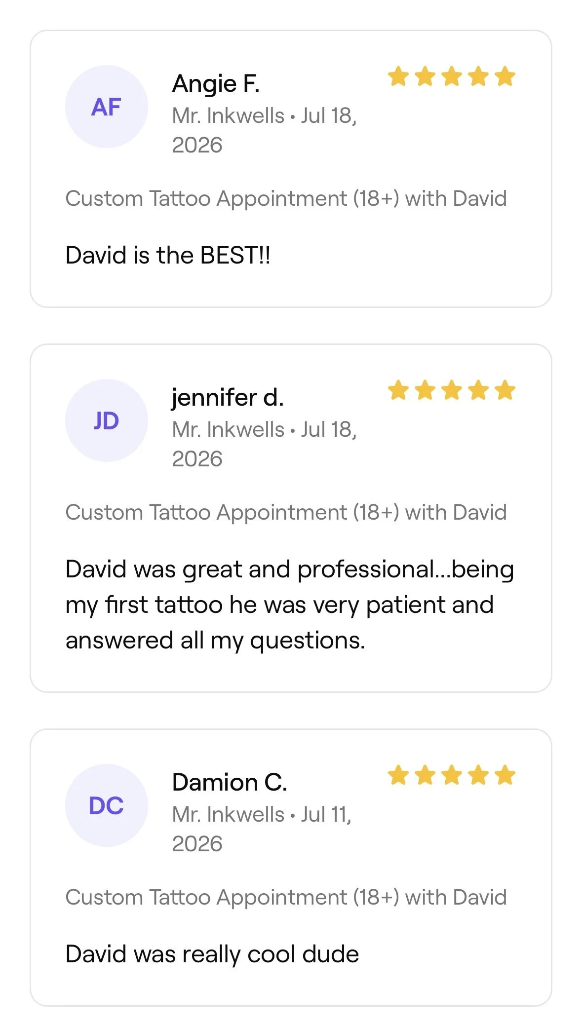Screenshots of three five-star reviews for a tattoo appointment service on July 11, 2026, with customer names Angie F., Jennifer D., and Damion C., praising the tattoo artist David.