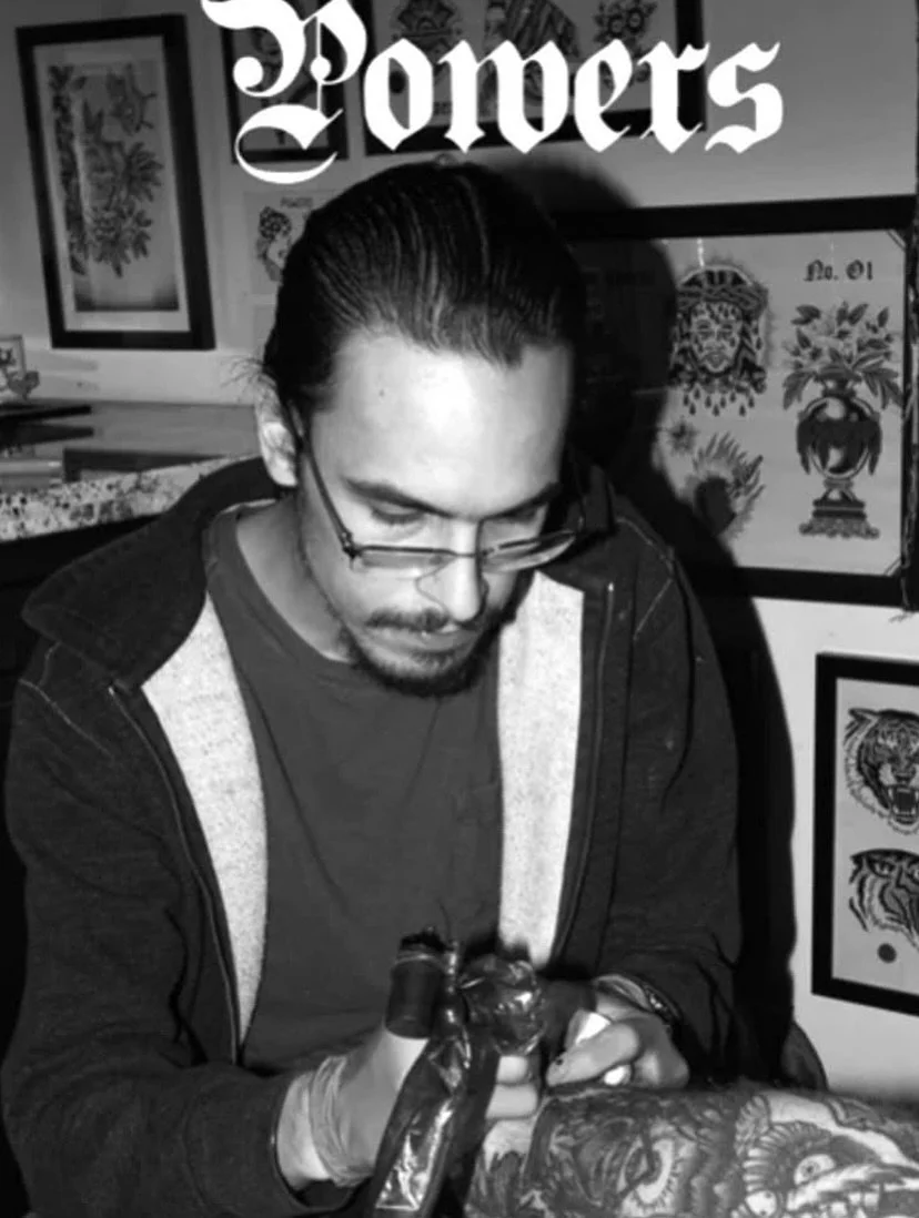 Meet the Artist:
Donald Powers , son of D. R. Powers has been tattooing for 11 years. His career began at his family&rsquo;s tattoo studio, the original Powers Tattoos. He then later transitioned into Buena Suerte Tattoo, where he has been perseverin