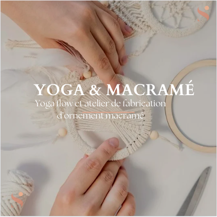 ÉVÉNEMENT YOGA x ATELIER MACRAMÉ