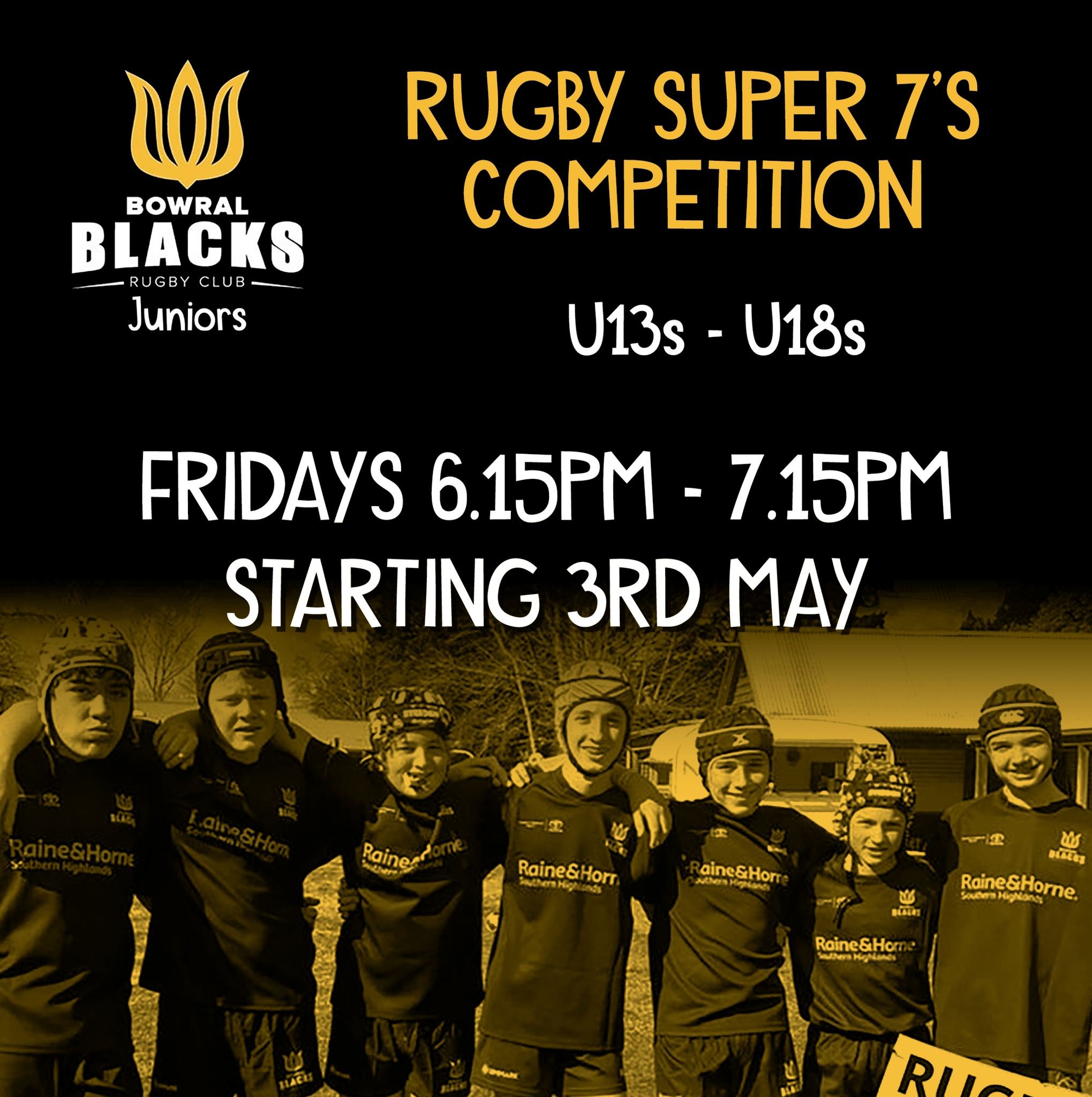 Super 7s start THIS FRIDAY!!!!

Rugby Super 7s is open to boys aged U13 - U18. 
Friday nights |  6.15pm - 7.15pm, starting on the 3rd May.
A round robin competition where teams play 2 x 14 minute games.
$16 per player - to be paid via Rugby Xplorer -
