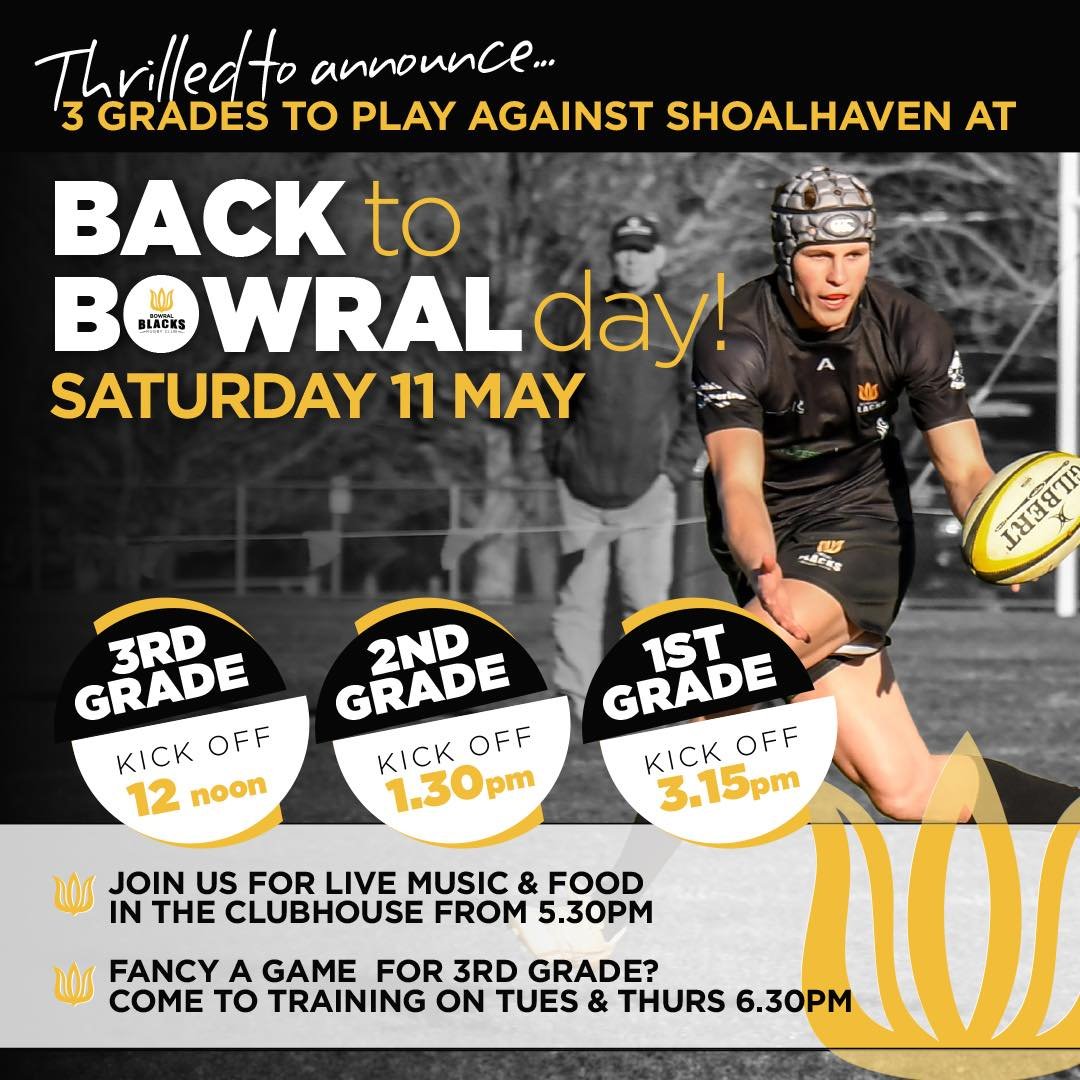 Juniors parents, join us for our next seniors home game on May 11th.

Back to Bowral Day originated from the camaraderie and memories shared among a group of Old Blacks, celebrating the bonds and milestones fostered by our great club. However, this d
