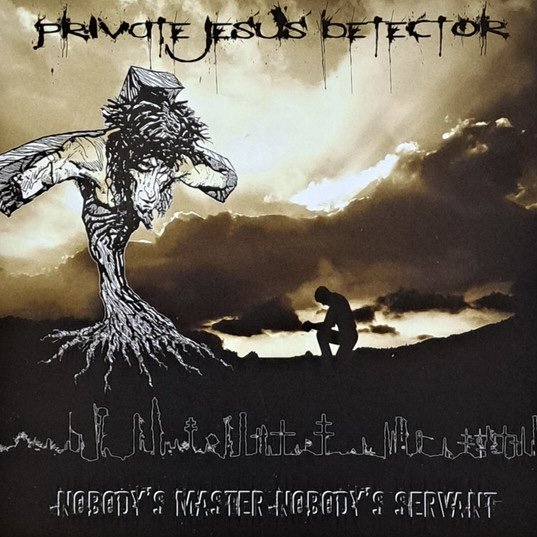 Private Jesus Detector - Nobody's Master Nobody's Servant LP