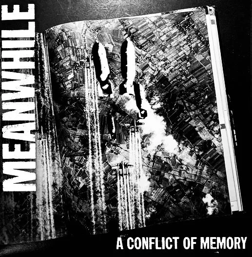 Meanwhile - A Conflict Of Memory 7”