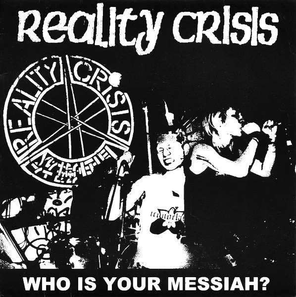 Reality Crisis - Who Is Your Messiah? 7”