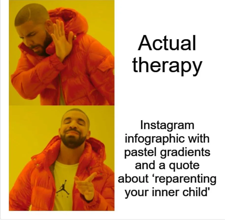 Drake meme rejecting actual therapy in favor of Instagram infographic with pastel gradients about reparenting inner child