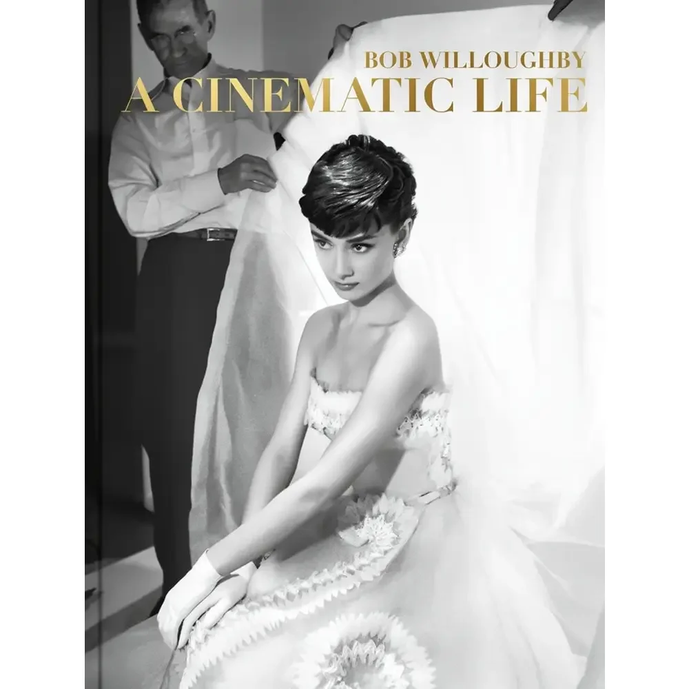 Bob Willoughby: A Cinematic Life