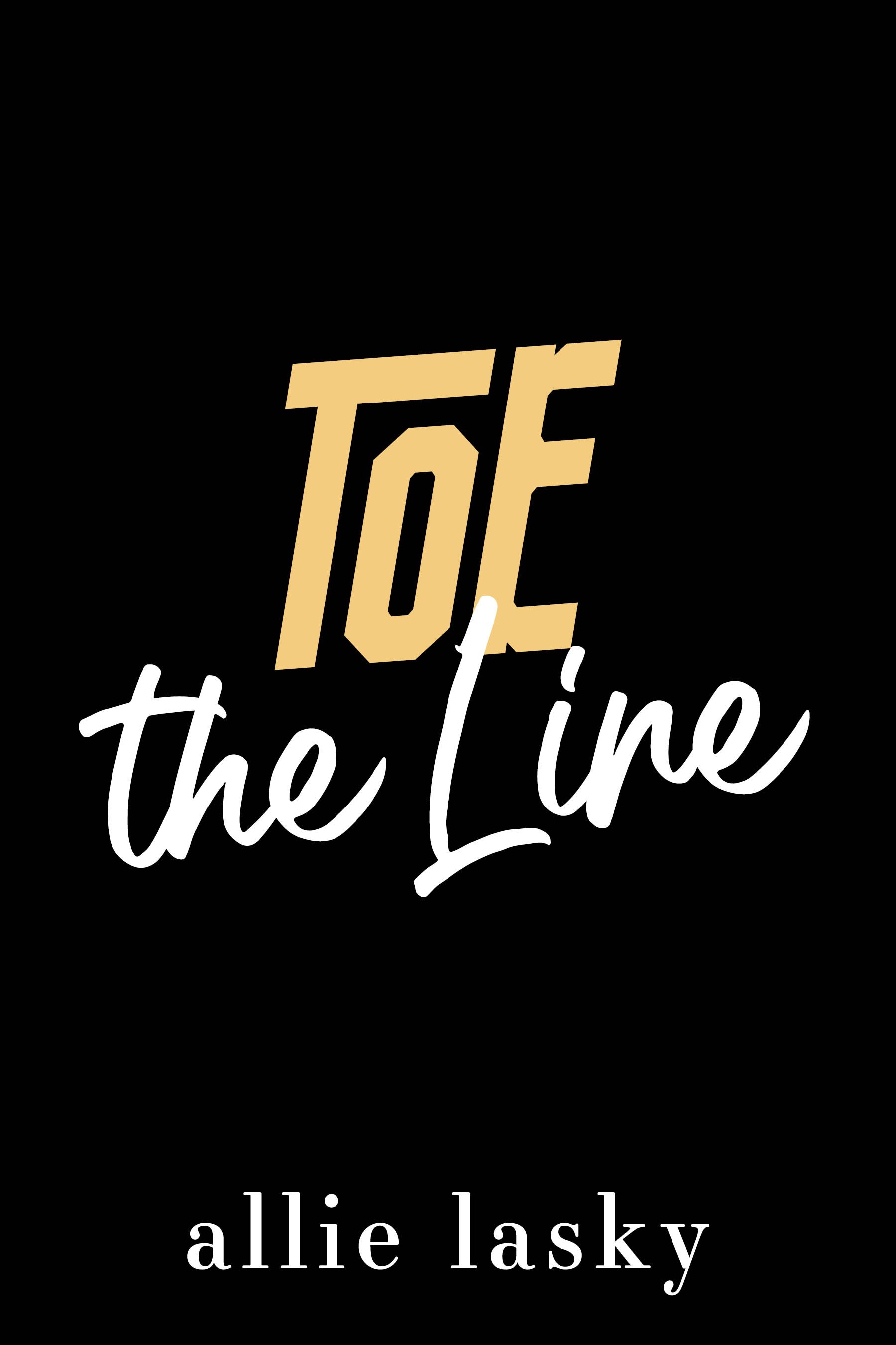 Toe the Line - Coming Spring 2028