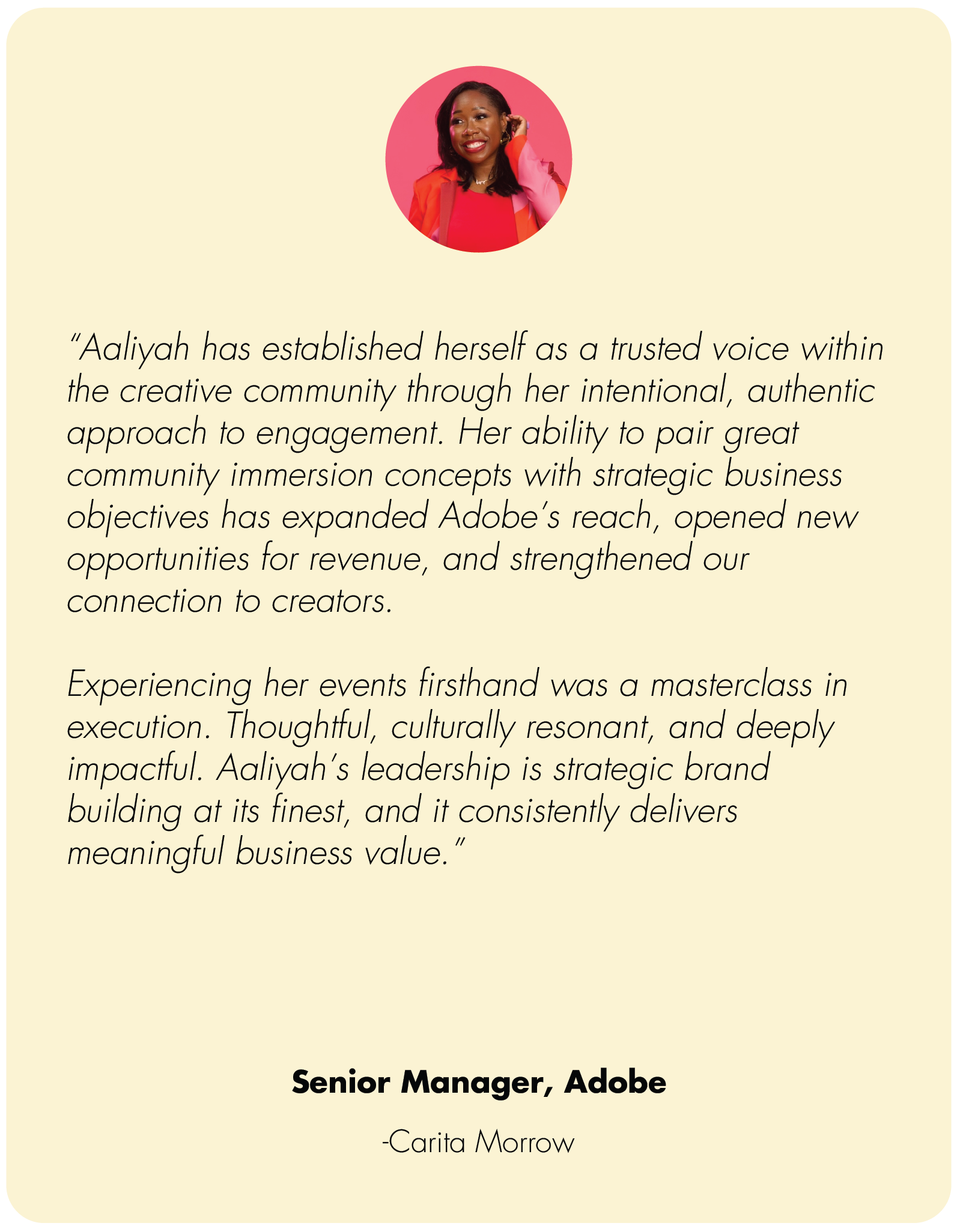 Profile picture with testimonial from Carita Morrow, Senior Manager at Adobe, attributed to Aaliyah Taylor's leadership and business impact at Adobe. What clients say about working with Aaliyah Taylor
