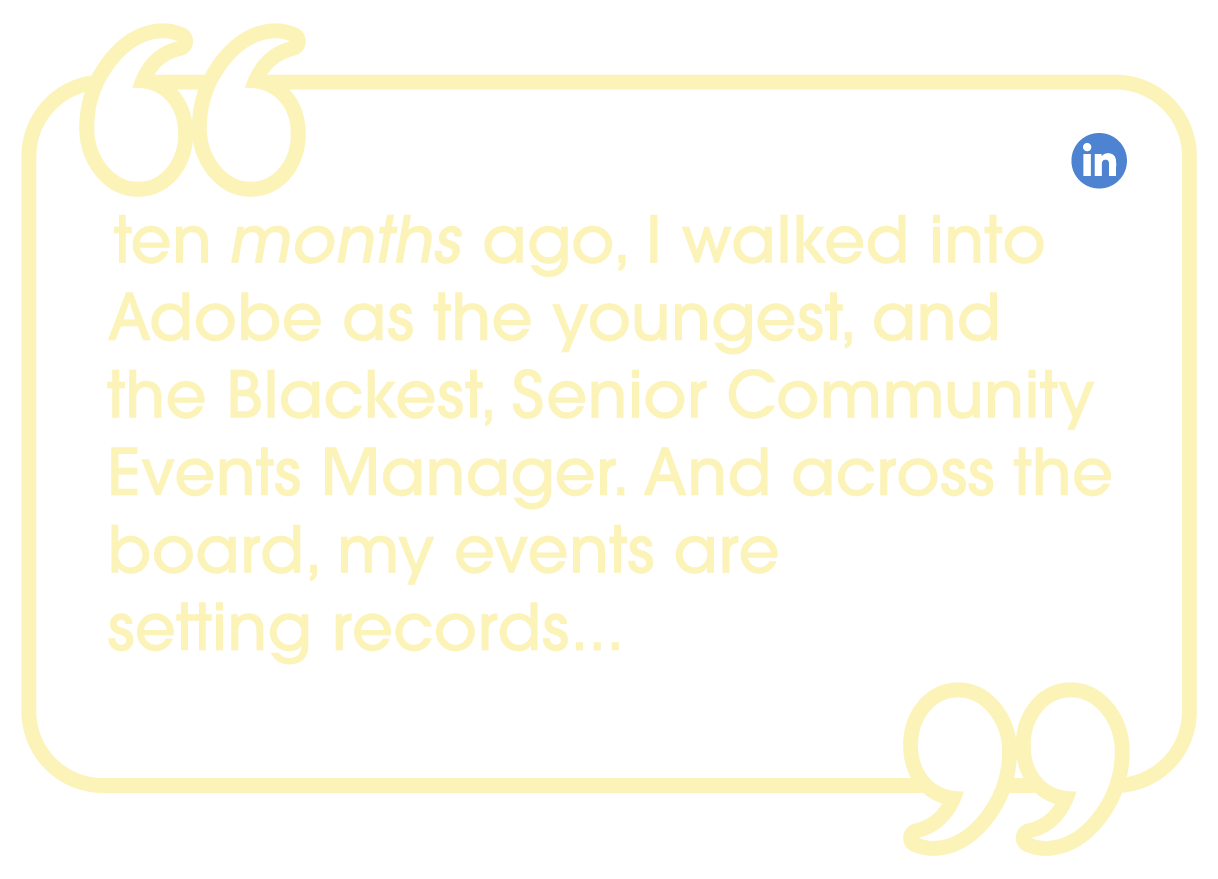 LinkedIn post by Aaliyah Taylor: 'I walked into Adobe as the youngest and Blackest Senior Community Events Manager, and my events are setting records'