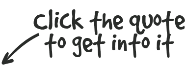 Handwritten note saying 'Click the quote to get info it' with an arrow pointing to the left