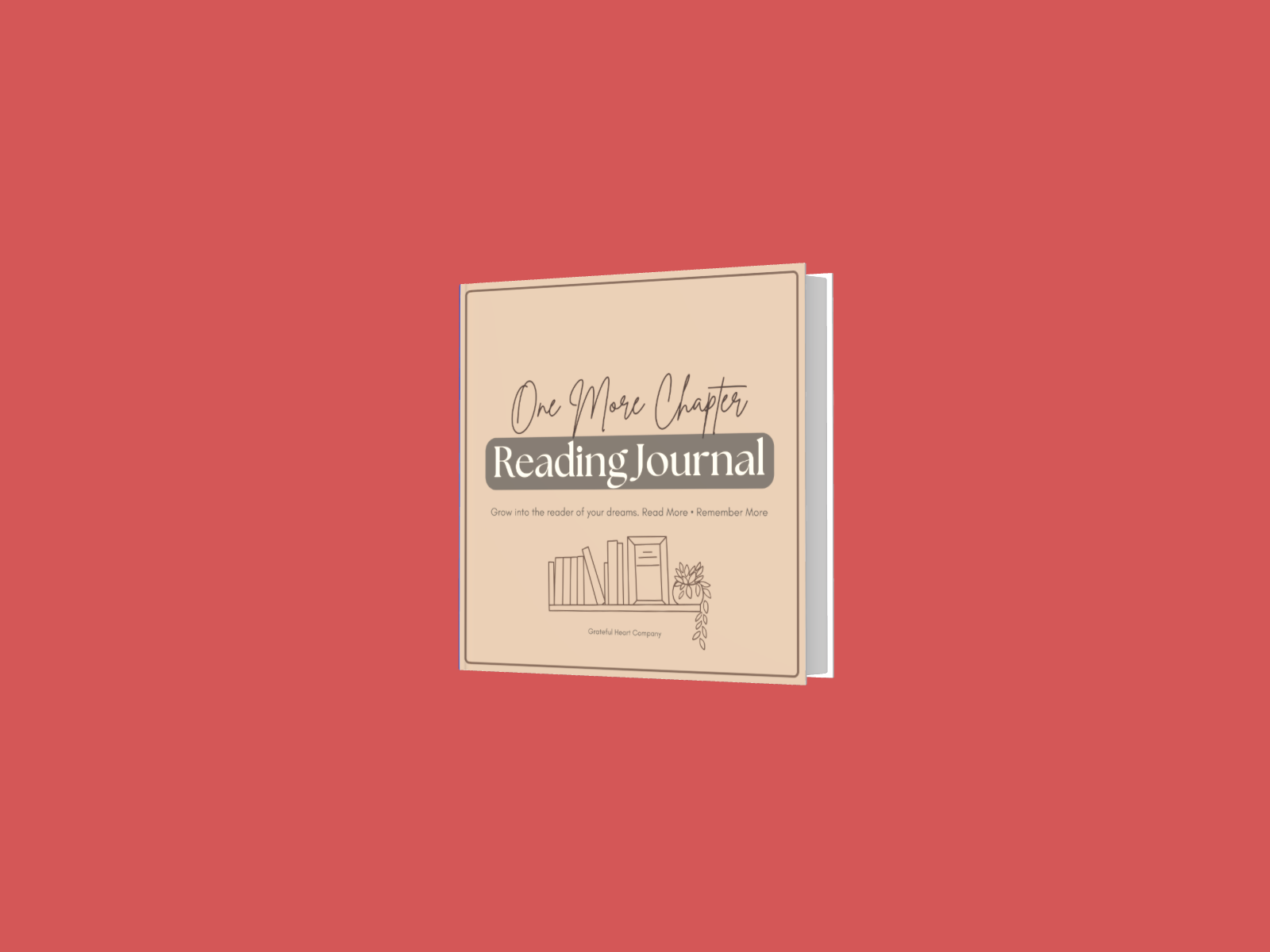 Grateful Heart Company's Reading Journal: One More Chapter.