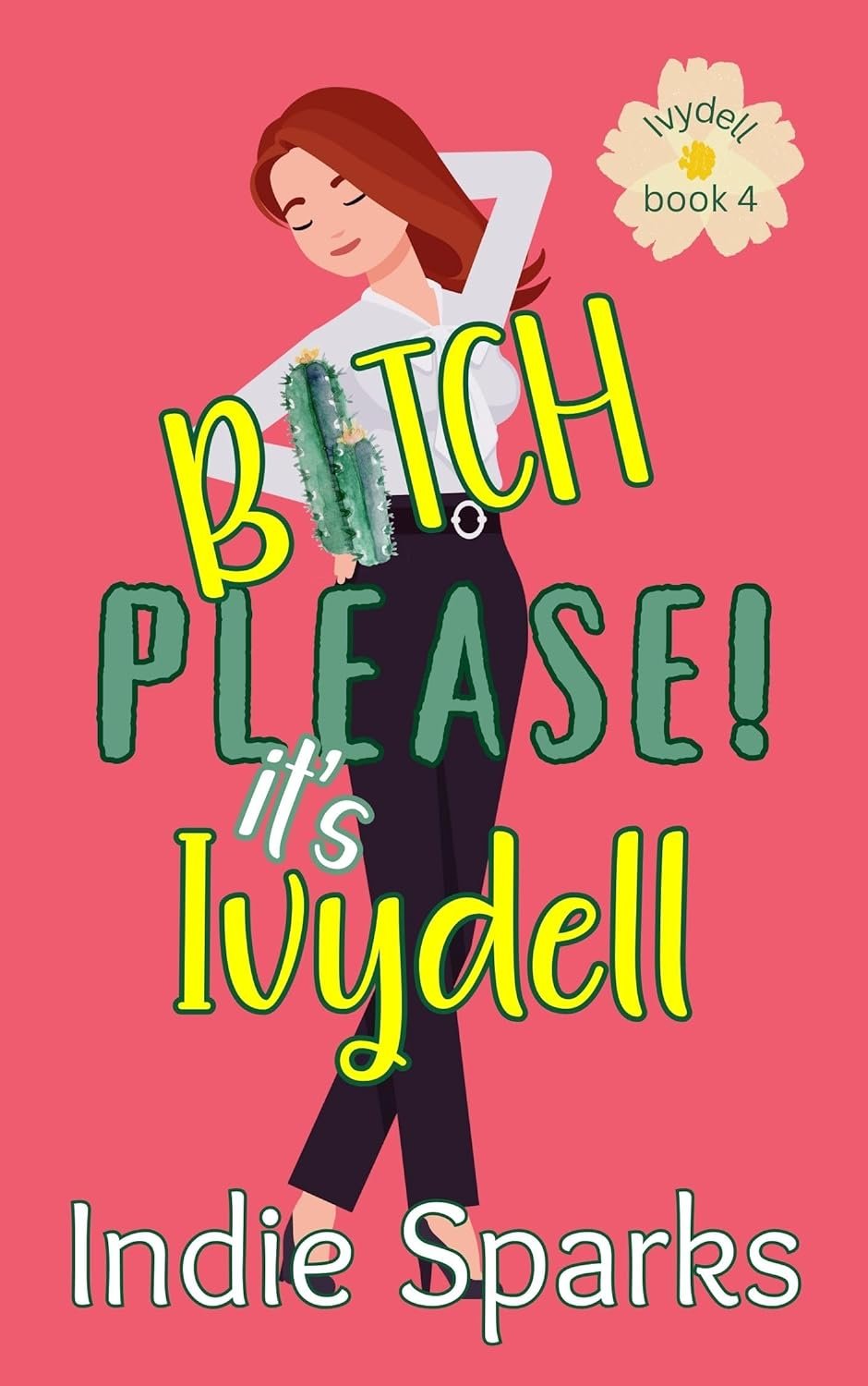 Bitch Please! It's Ivydell (Pre-Order)